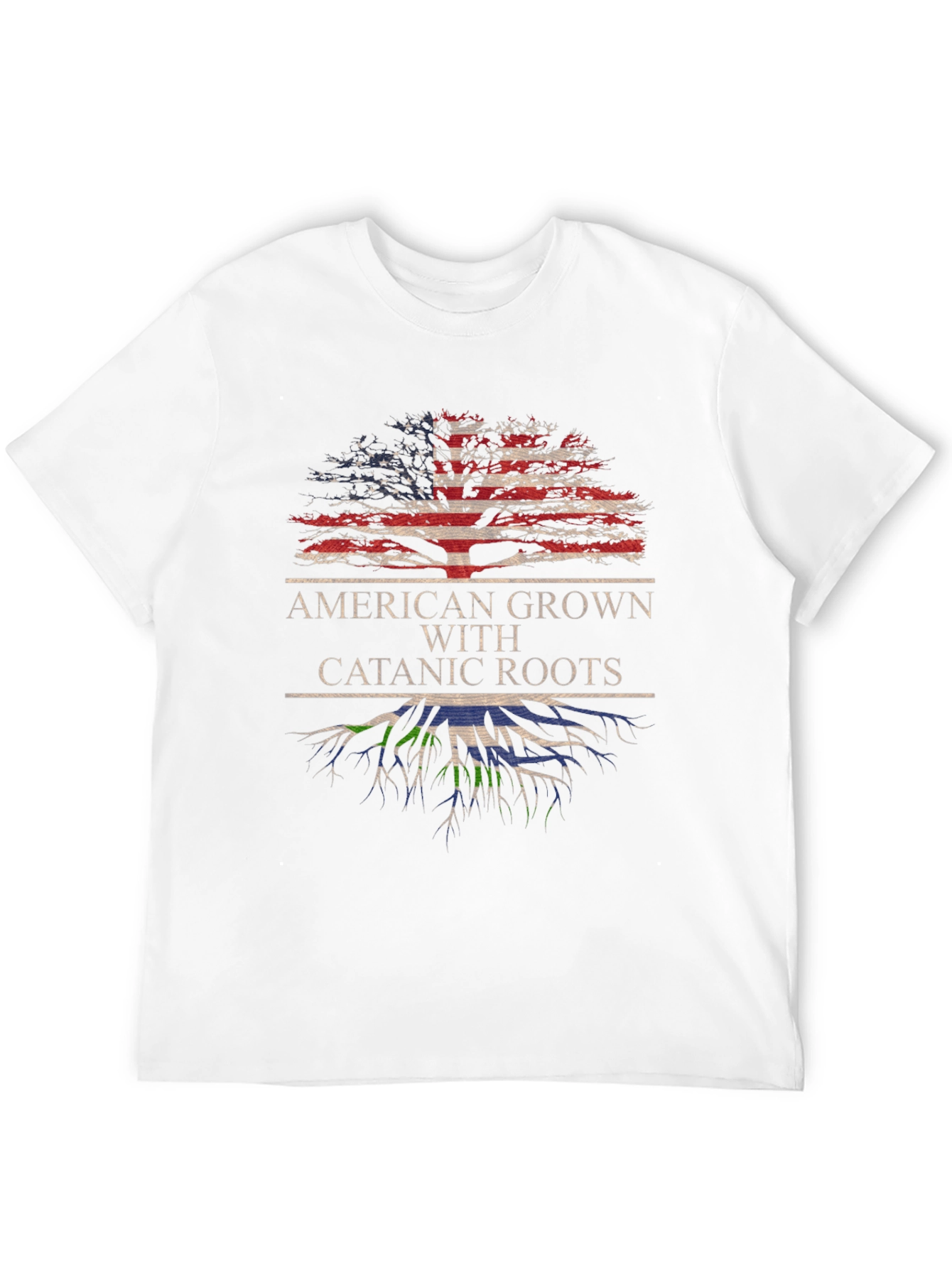 American Grown with Catanic Roots T-Shirt
