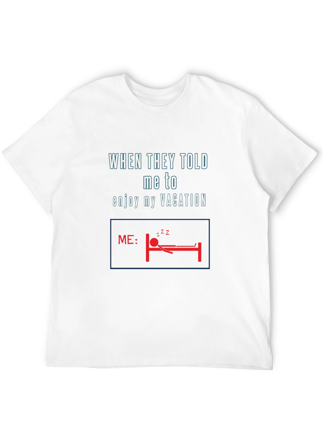 Funny Vacation Sleep T-Shirt