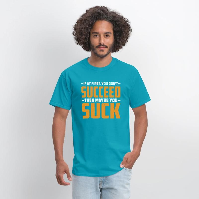 If At First, You Don't Succeed Then You Suck 3