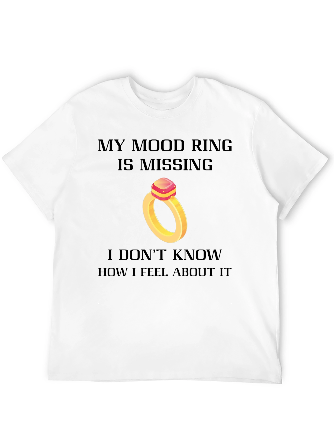 Mood Ring Missing Funny Graphic Tee