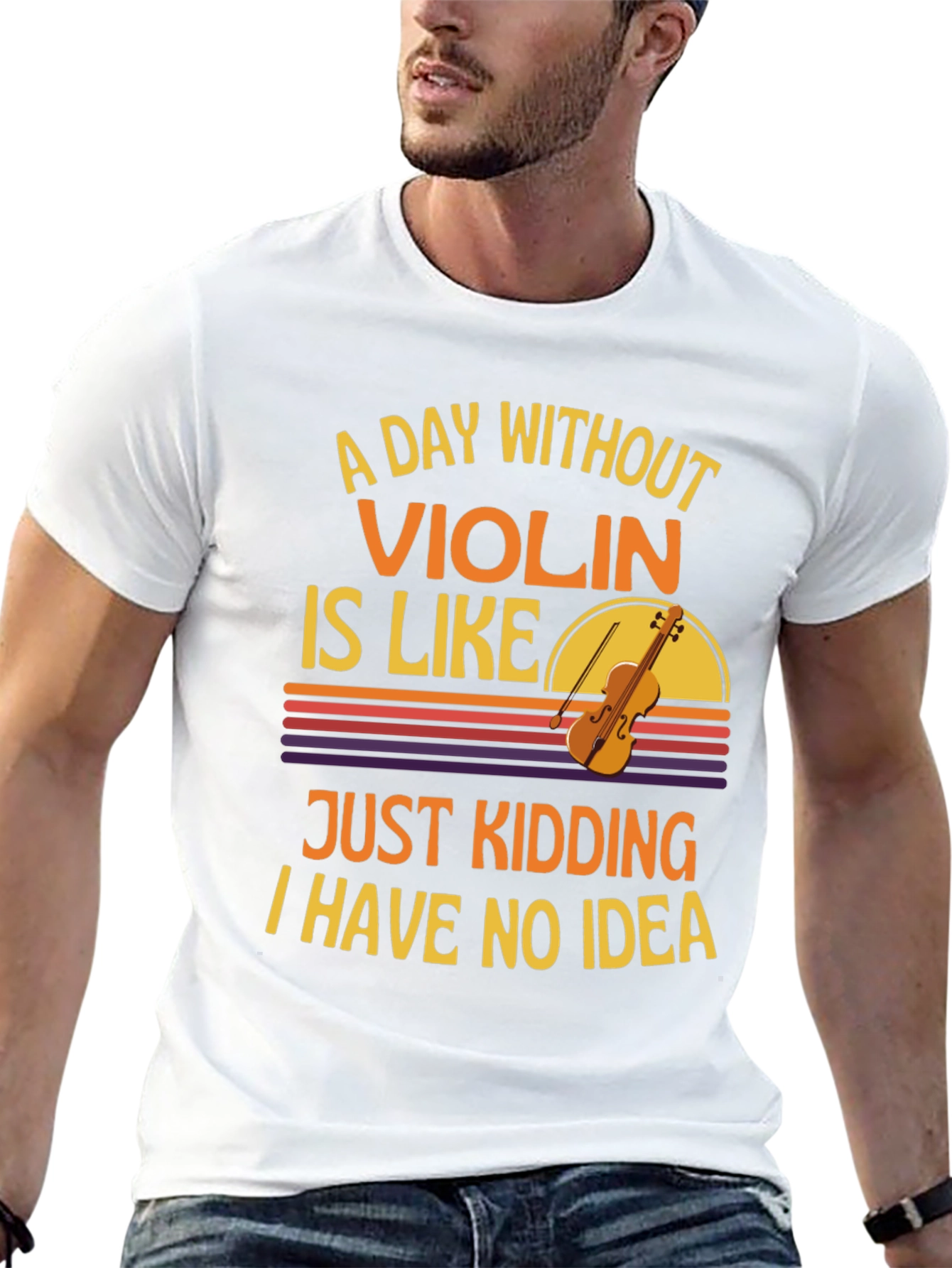 A Day Without Violin Funny T-Shirt