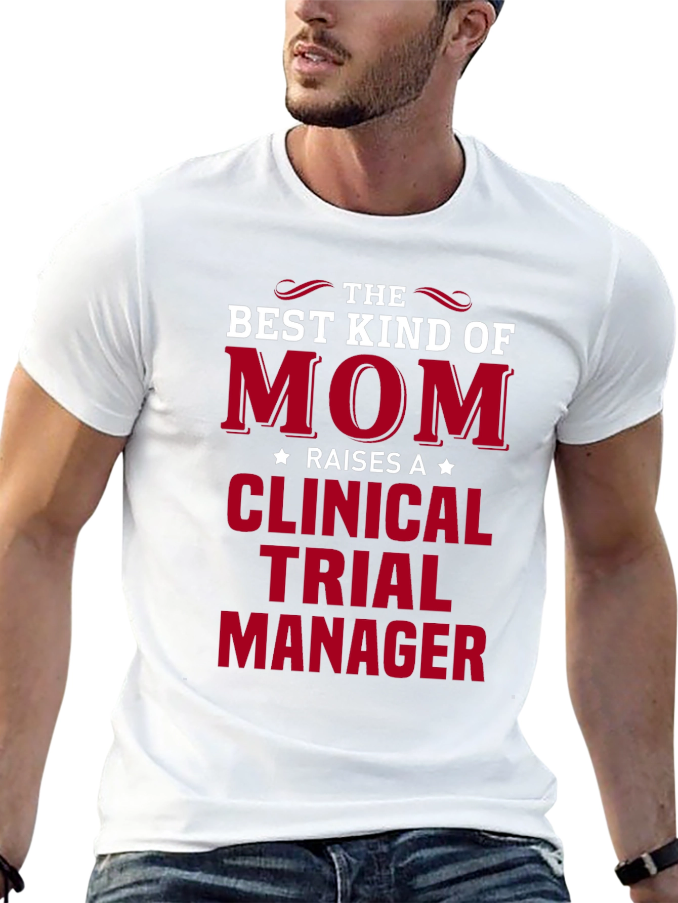 Best Kind of Mom Raises Clinical Trial Manager T-Shirt
