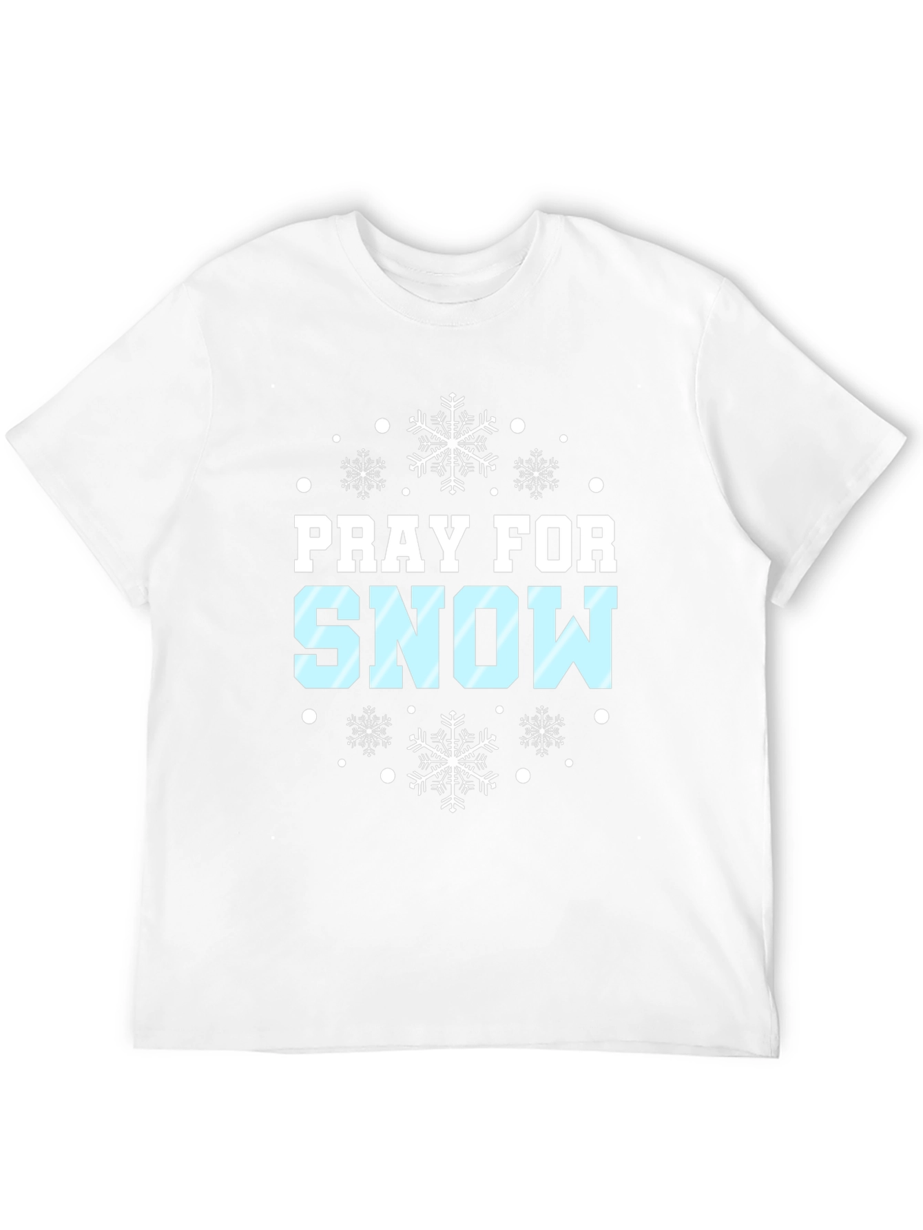 Pray for Snow Winter Holiday T-Shirt