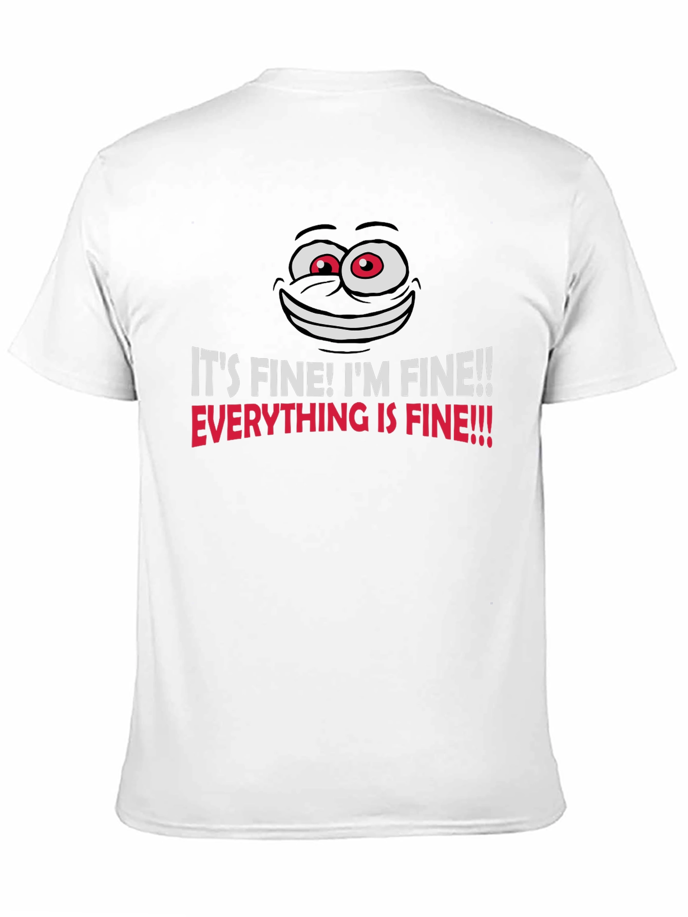 Its Fine! Funny Graphic T-Shirt - Unisex Black Tee