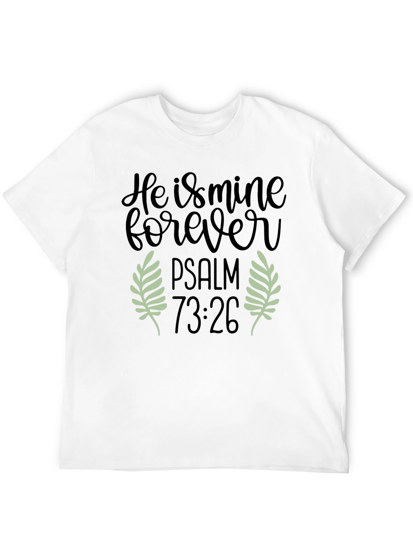 He is Mine Forever Psalm T-Shirt