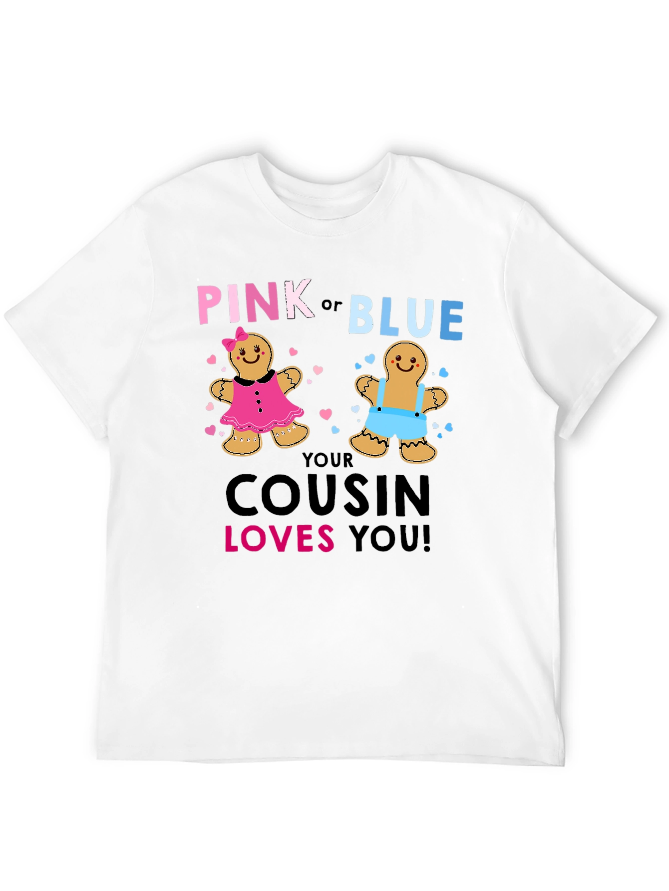 Pink or Blue Cousin Loves You T-Shirt