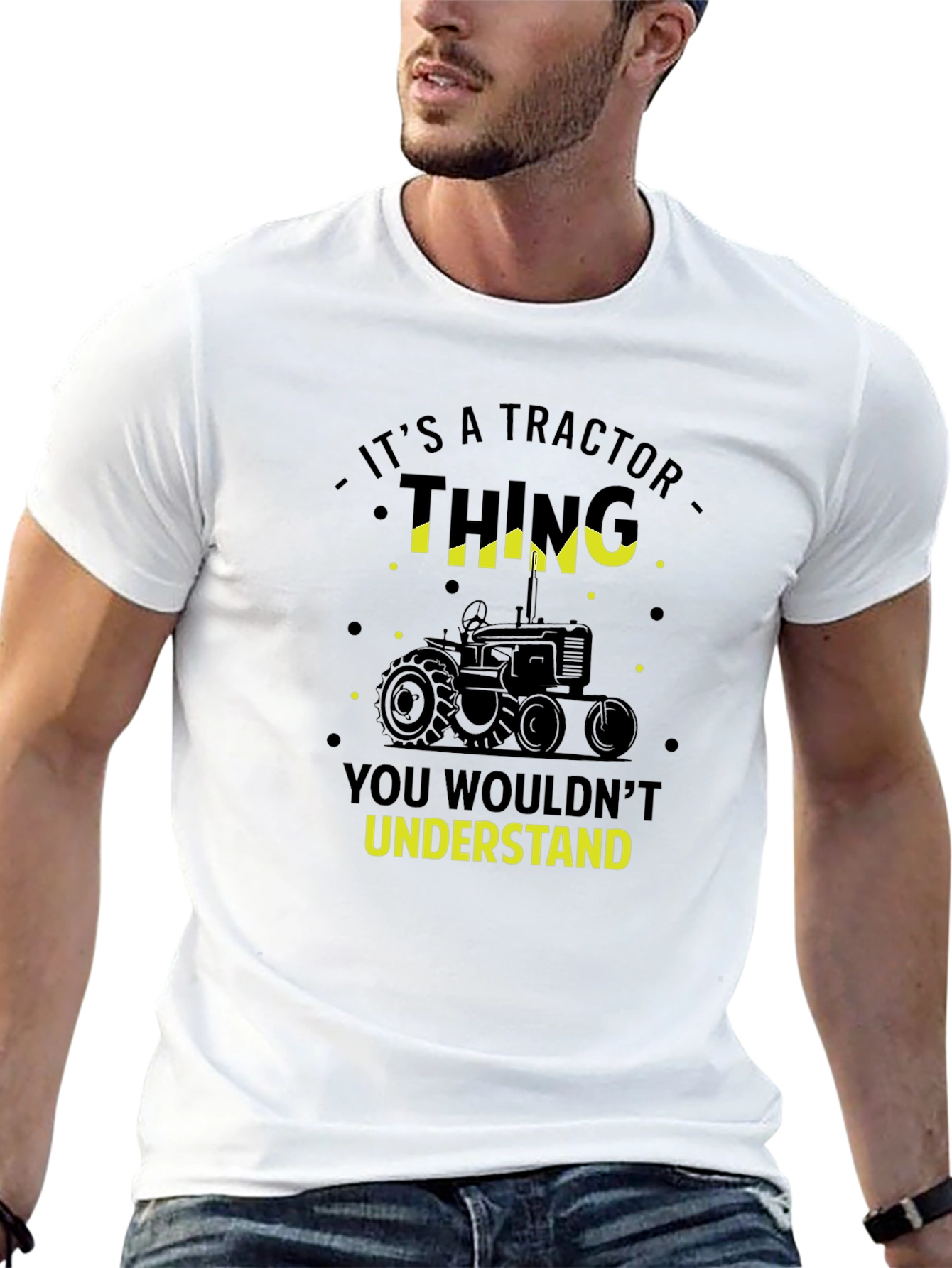Tractor Thing T-Shirt - You Wouldnt Understand!
