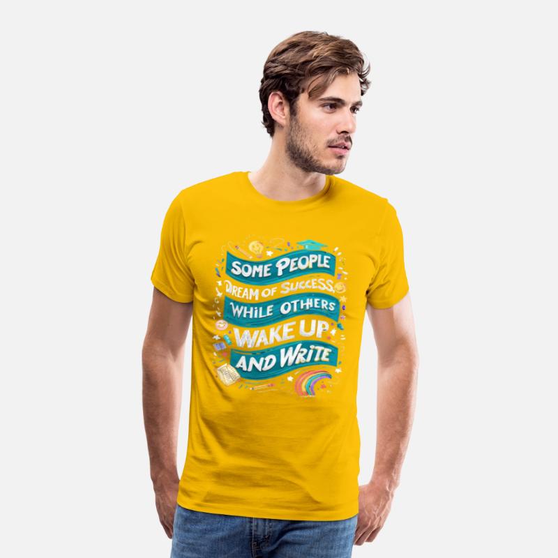 Some Dream of Success, Poets Wake and Write-TEE