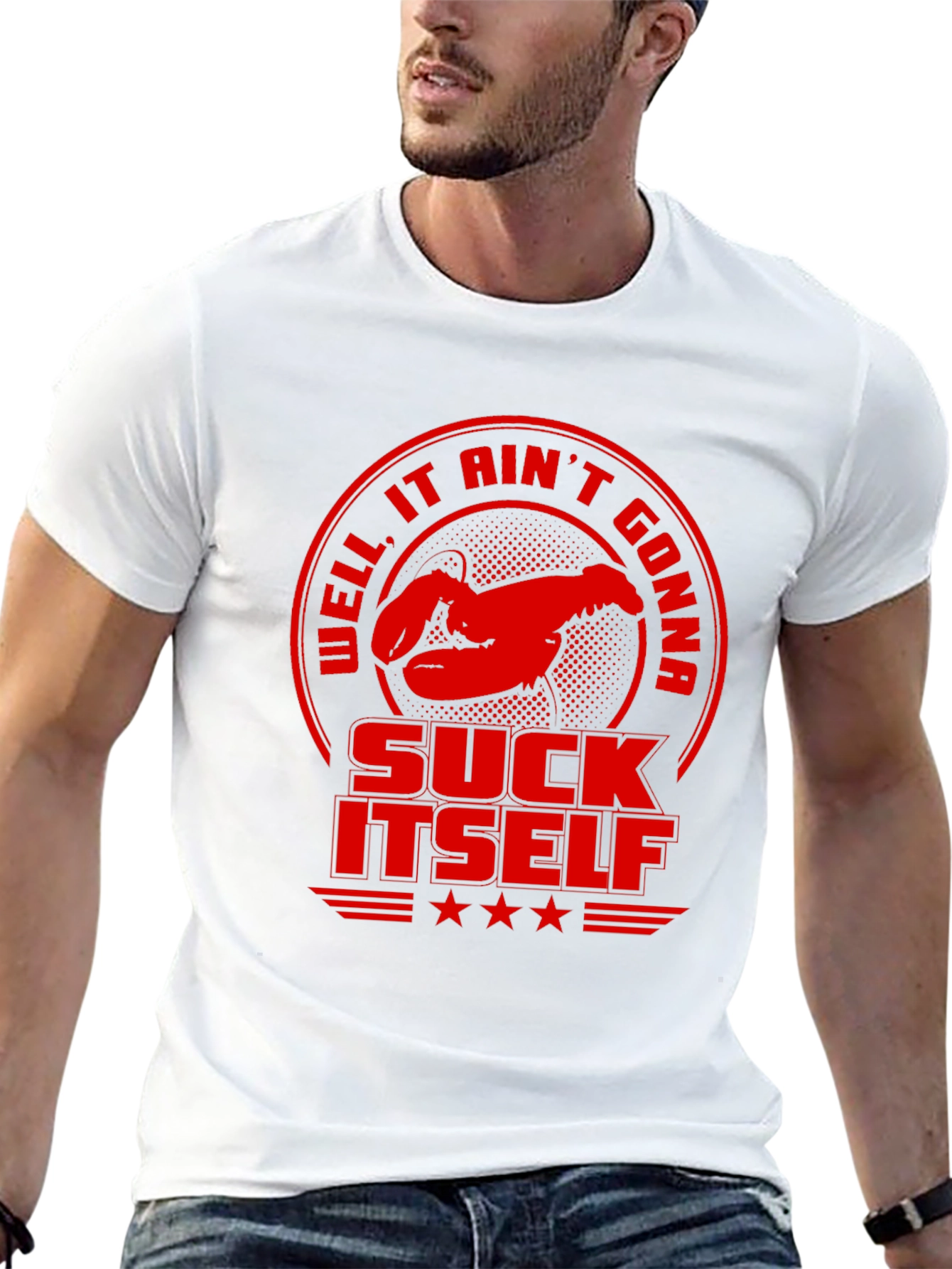 Well It Aint Gonna Suck Itself Funny Lobster T-Shirt