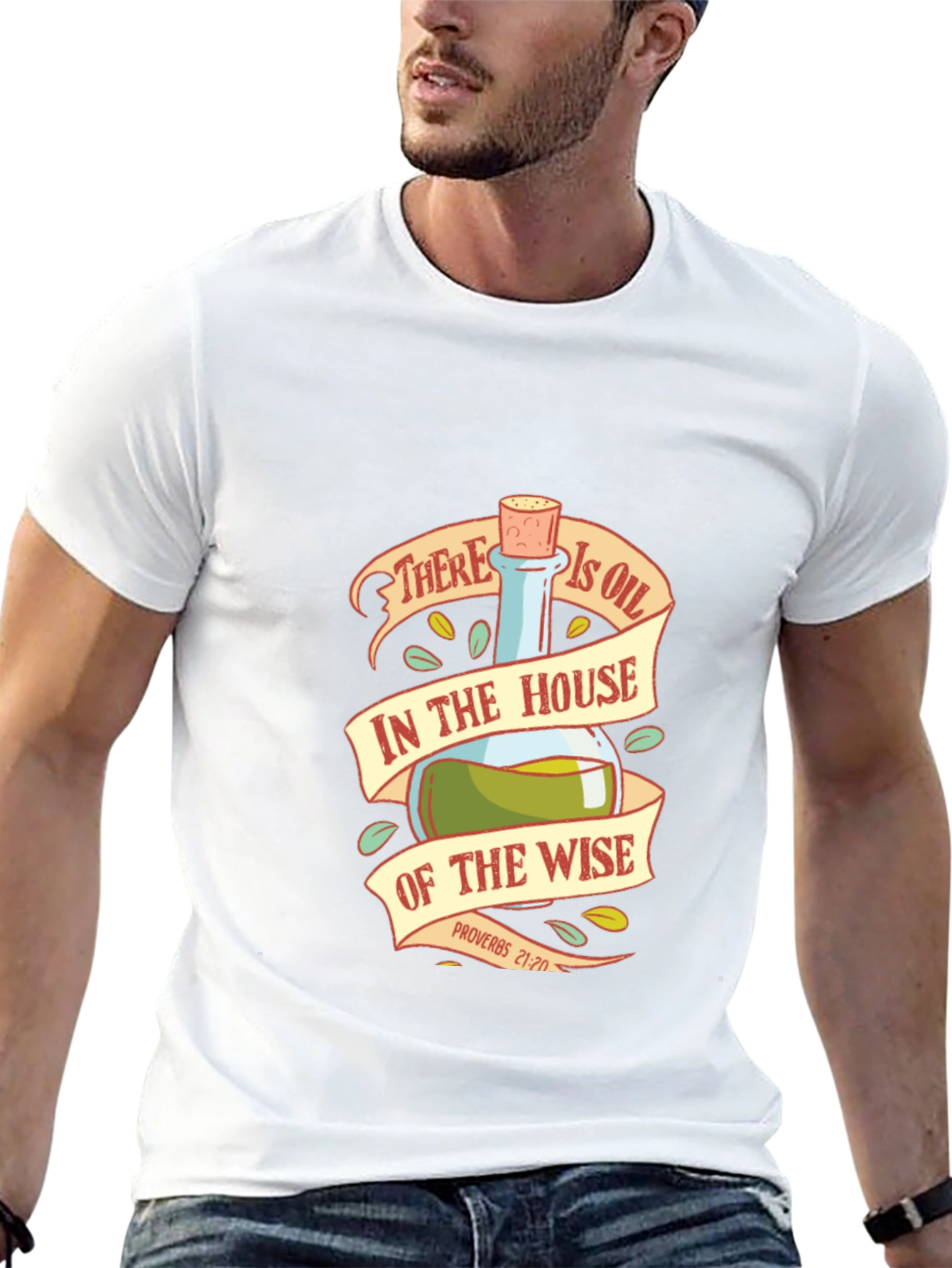Wise House Oil T-Shirt - Proverbs 21:20 Bible Verse