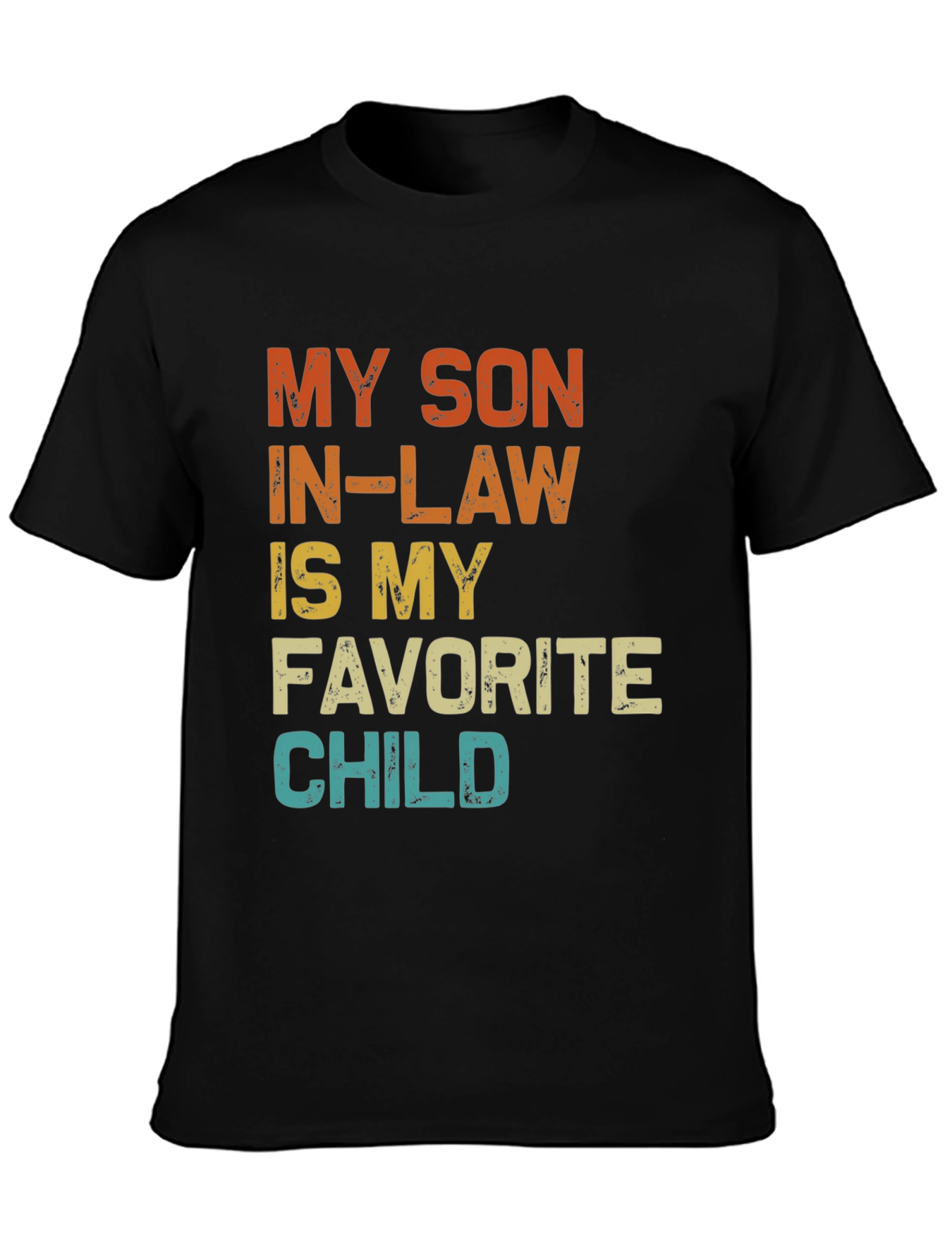 Funny Son-In-Law Favorite Child Graphic T-Shirt
