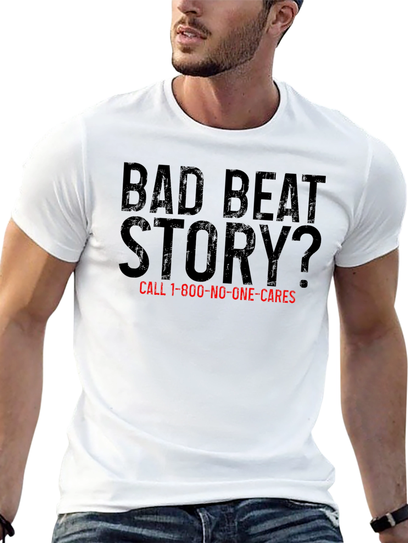Bad Beat Story? Novelty Graphic T-Shirt