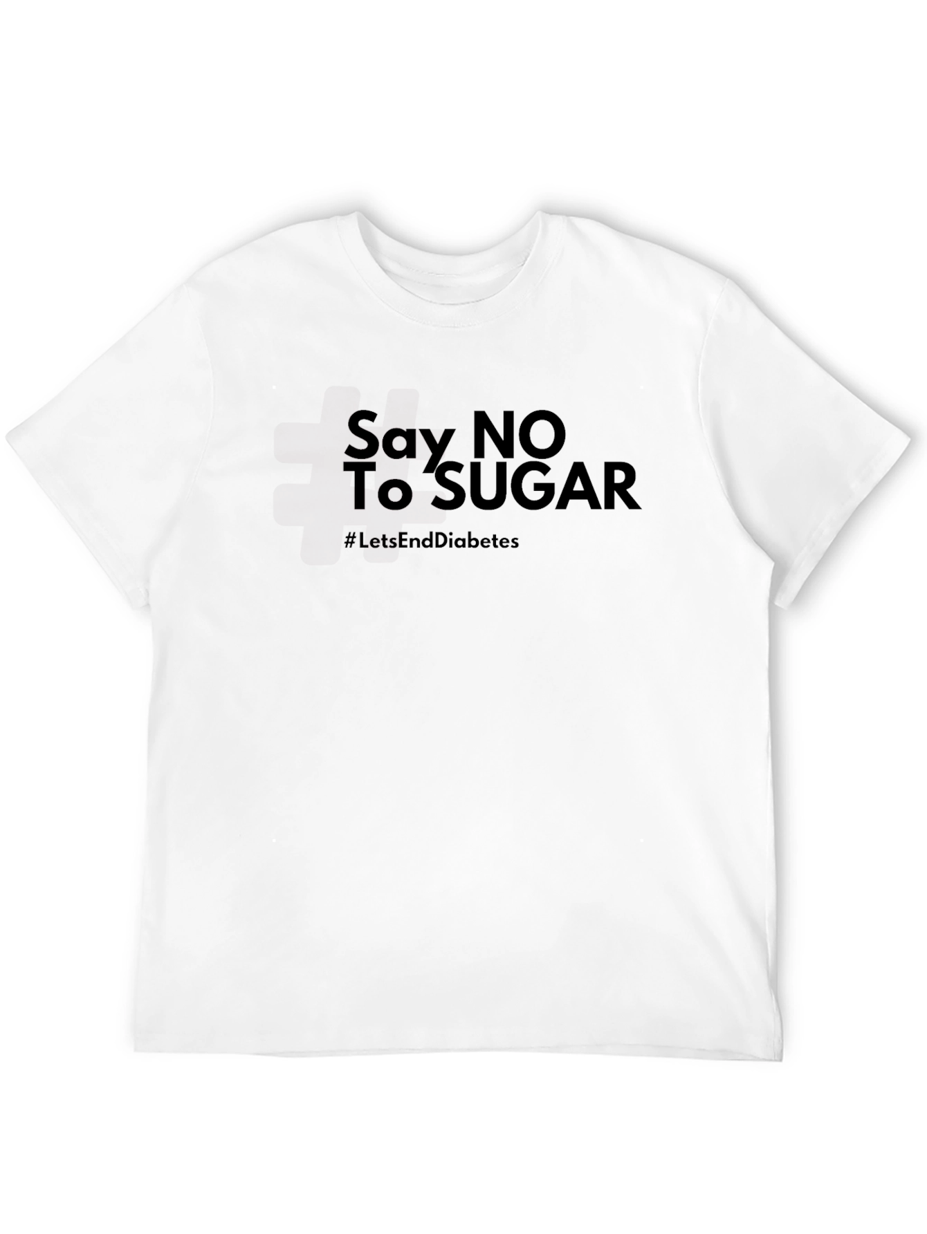 Say No To Sugar T-Shirt - Lets End Diabetes