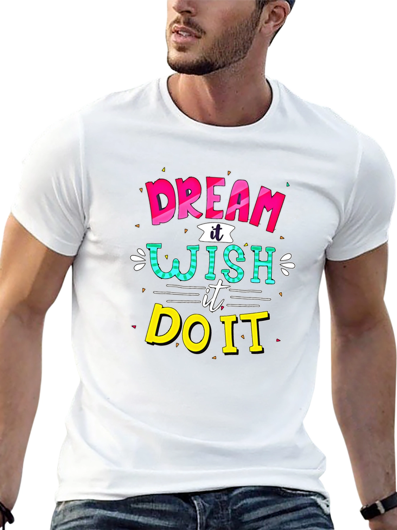 Dream Wish Do It Graphic T-Shirt