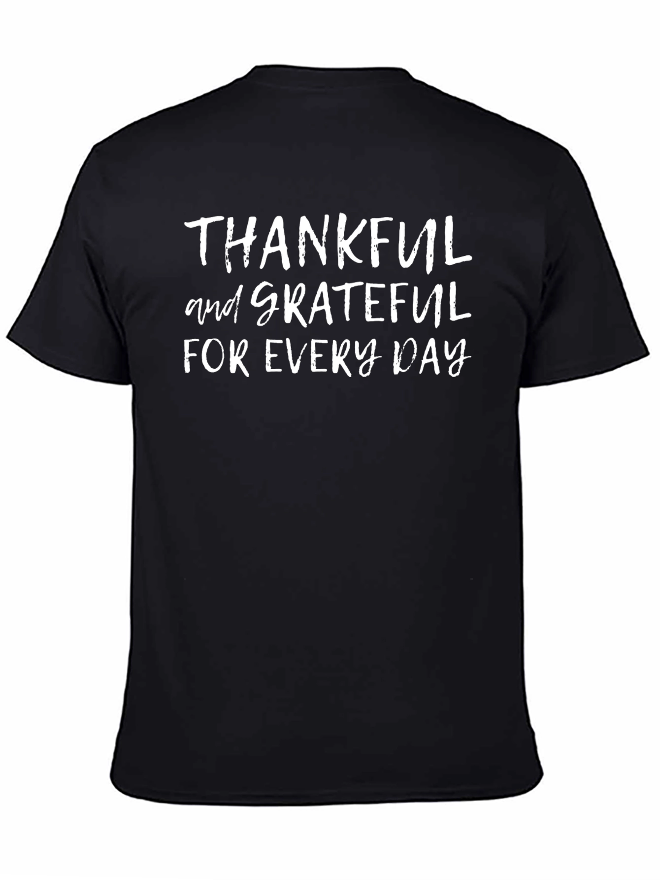 Thankful Grateful Every Day Black T-Shirt