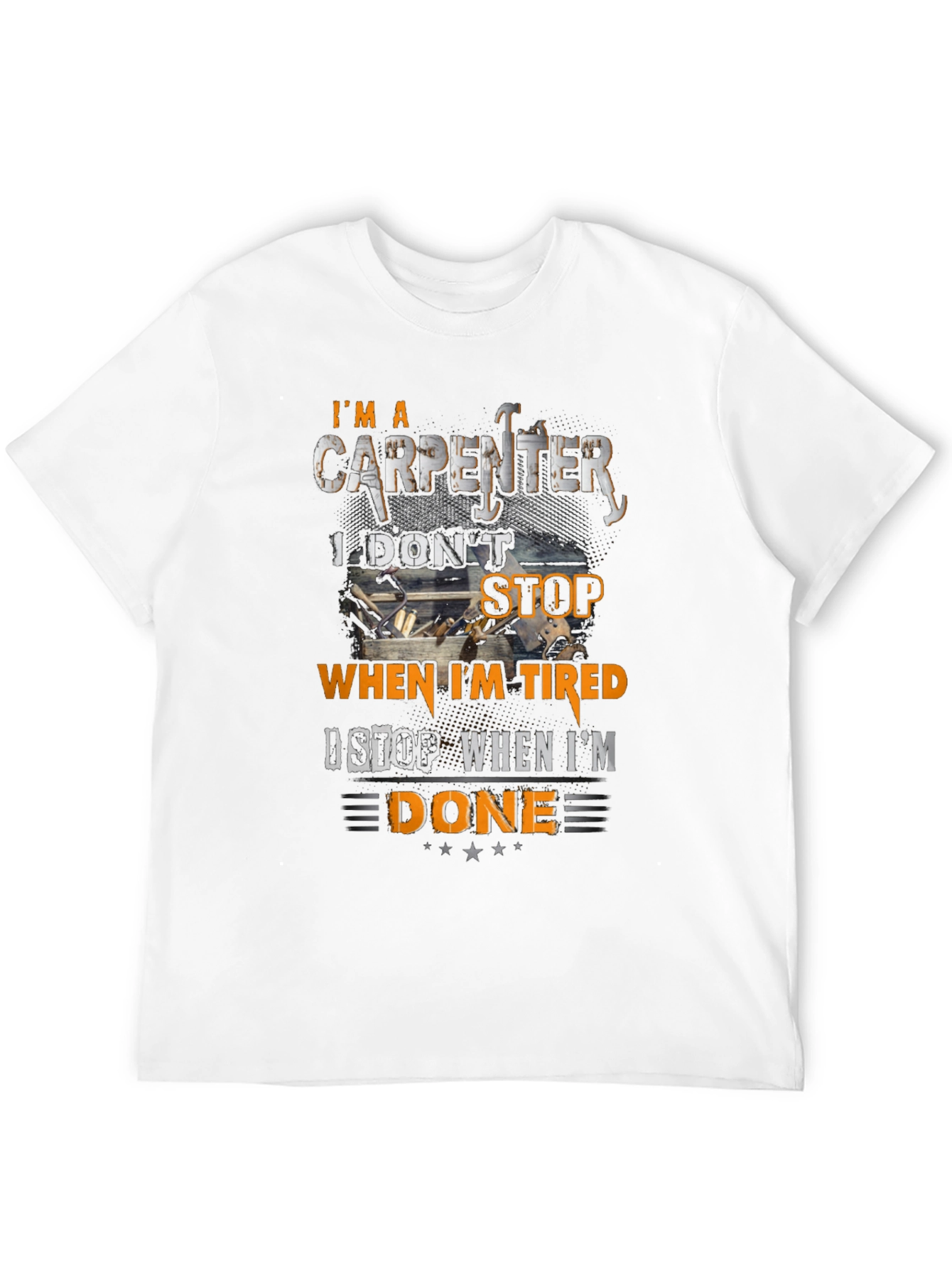 Carpenter T-Shirt - I Stop When Im Done