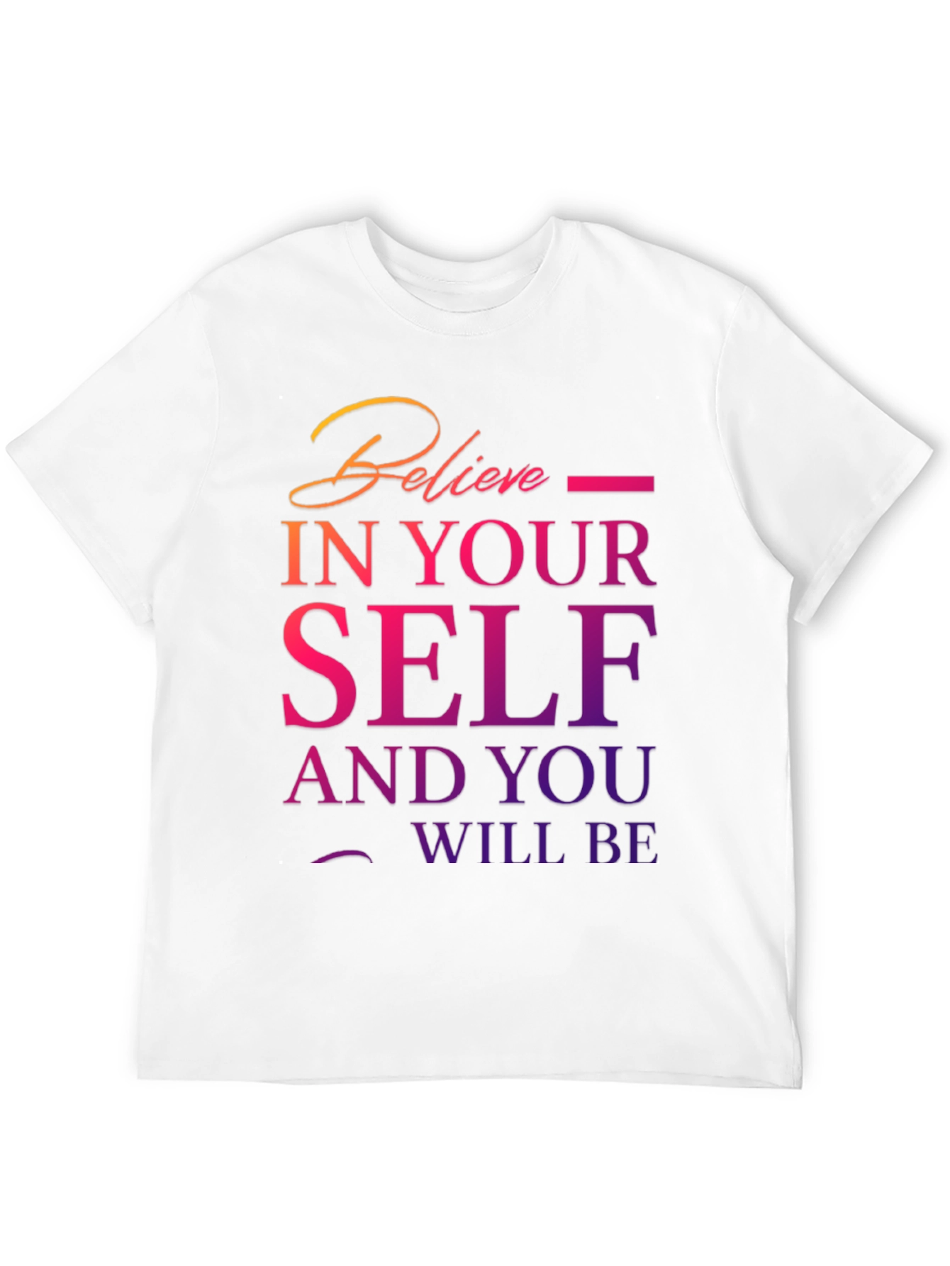 Believe In Yourself T-Shirt Motivational Design