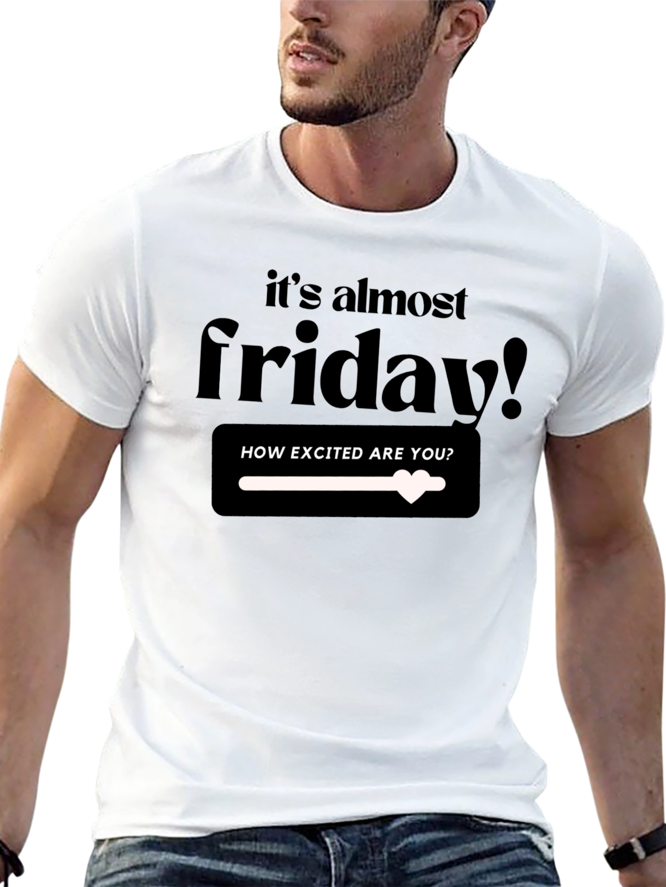 Its Almost Friday T-Shirt - Excited!
