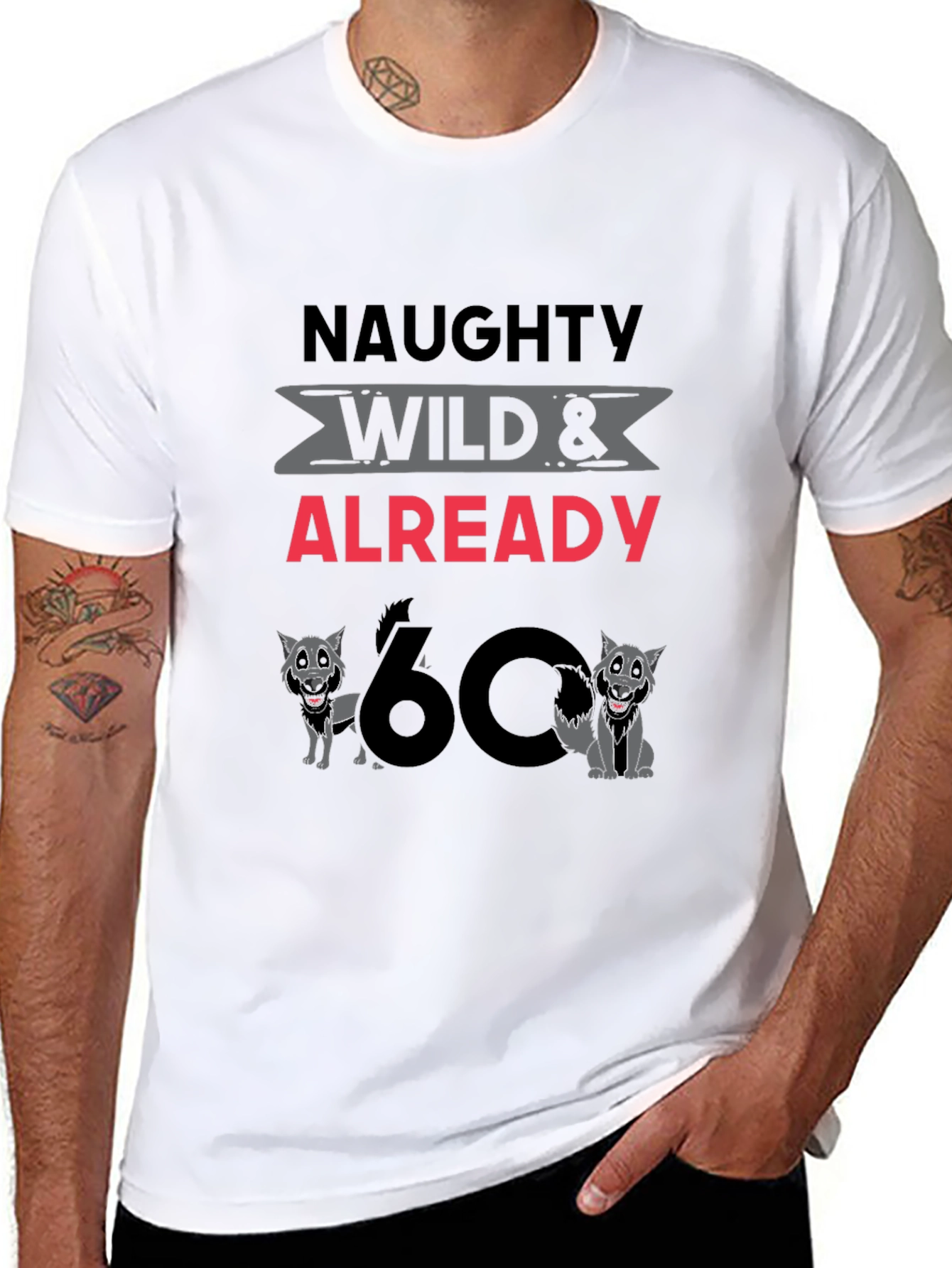 Naughty Wild & Already 60 T-Shirt