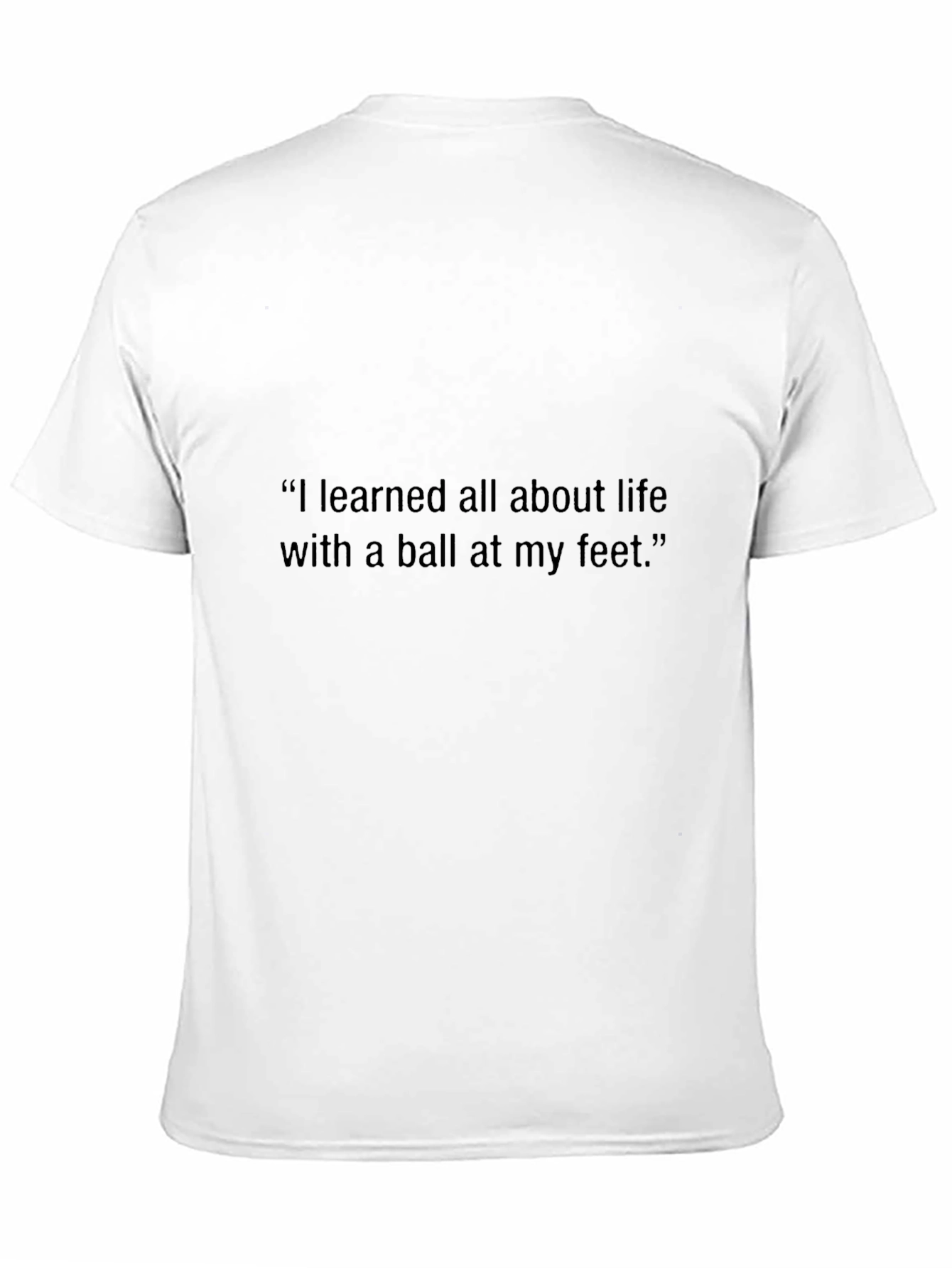 Soccer Life Quote T-Shirt