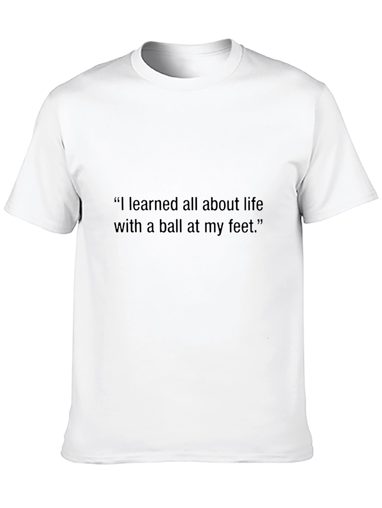 Soccer Life Quote T-Shirt