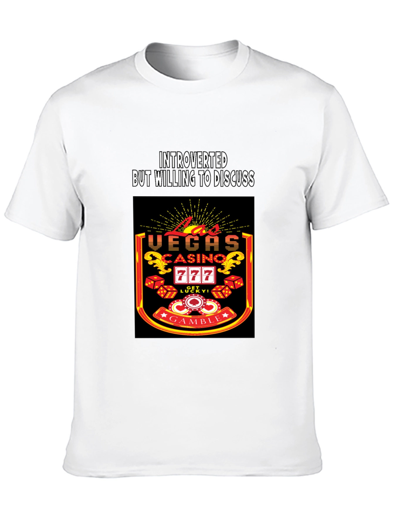 Introverted but Willing to Discuss Vegas Casino T-Shirt