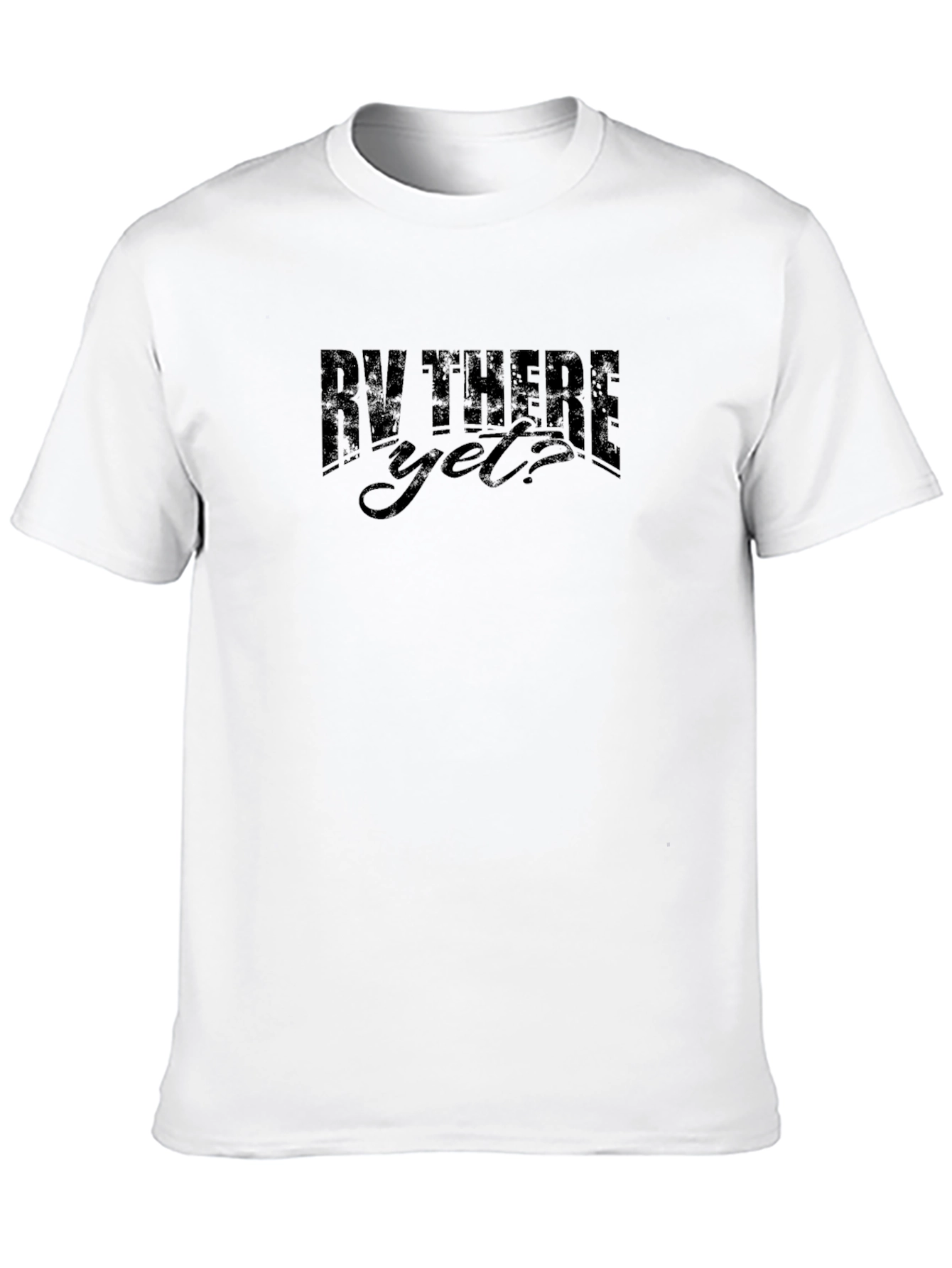 RV There Yet? Black Graphic T-Shirt