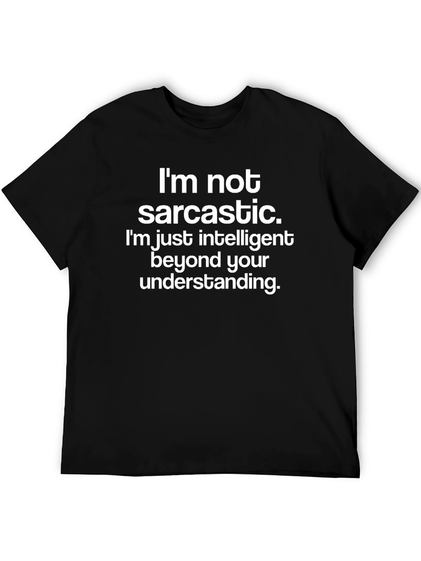Funny Sarcastic Humor T-Shirt