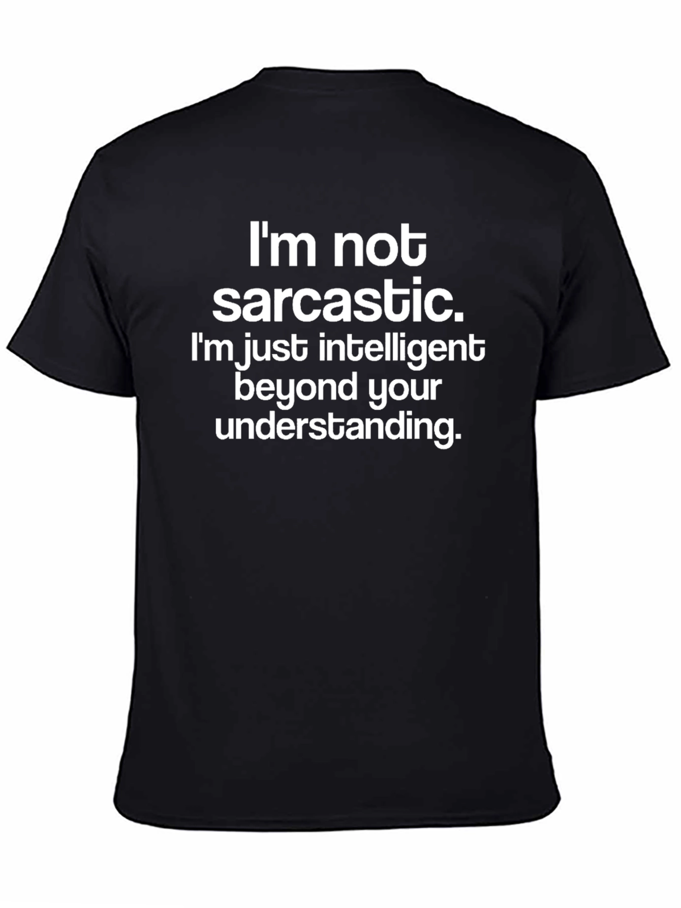 Funny Sarcastic Humor T-Shirt