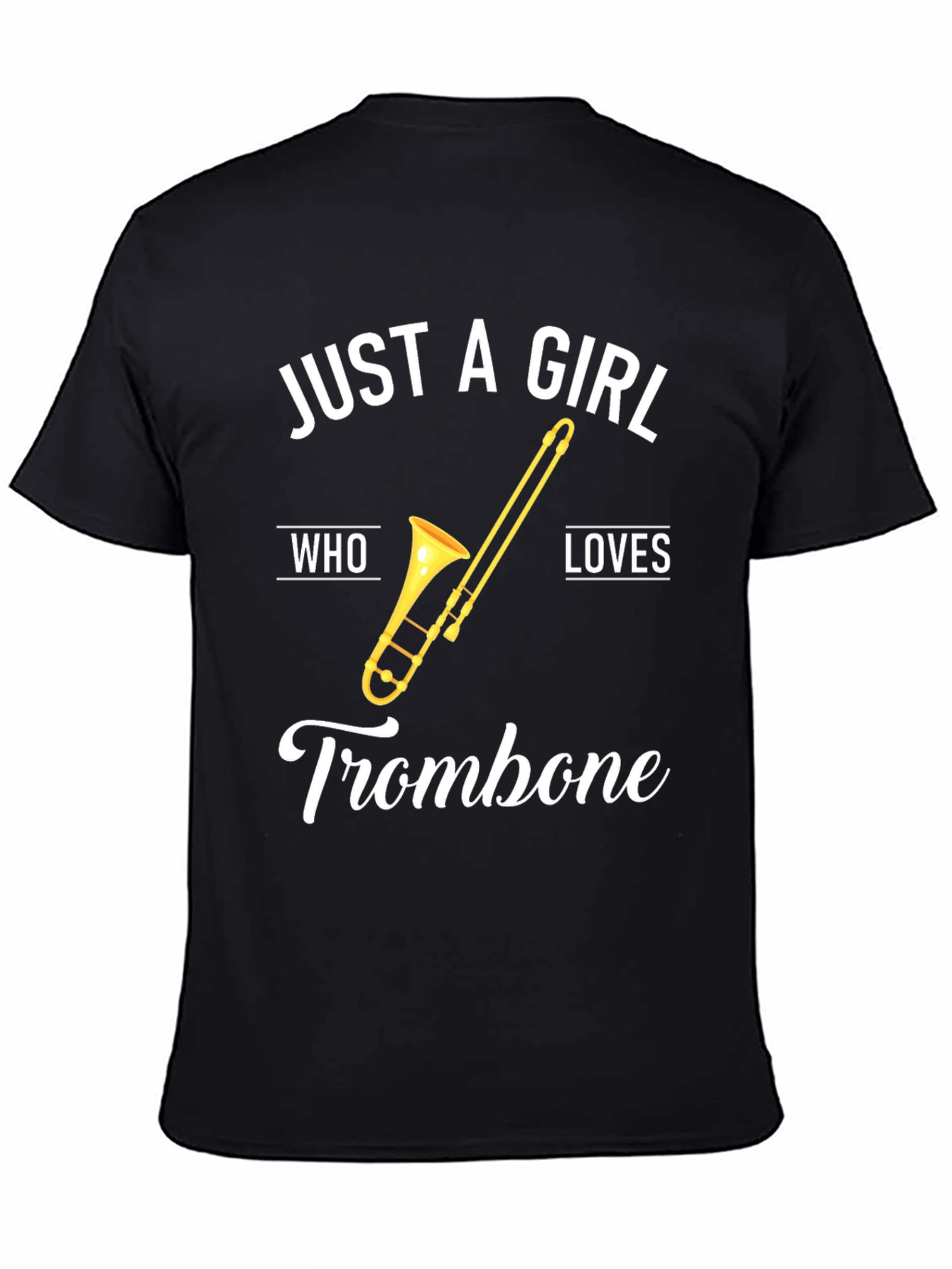 Just A Girl Who Loves Trombone T-Shirt