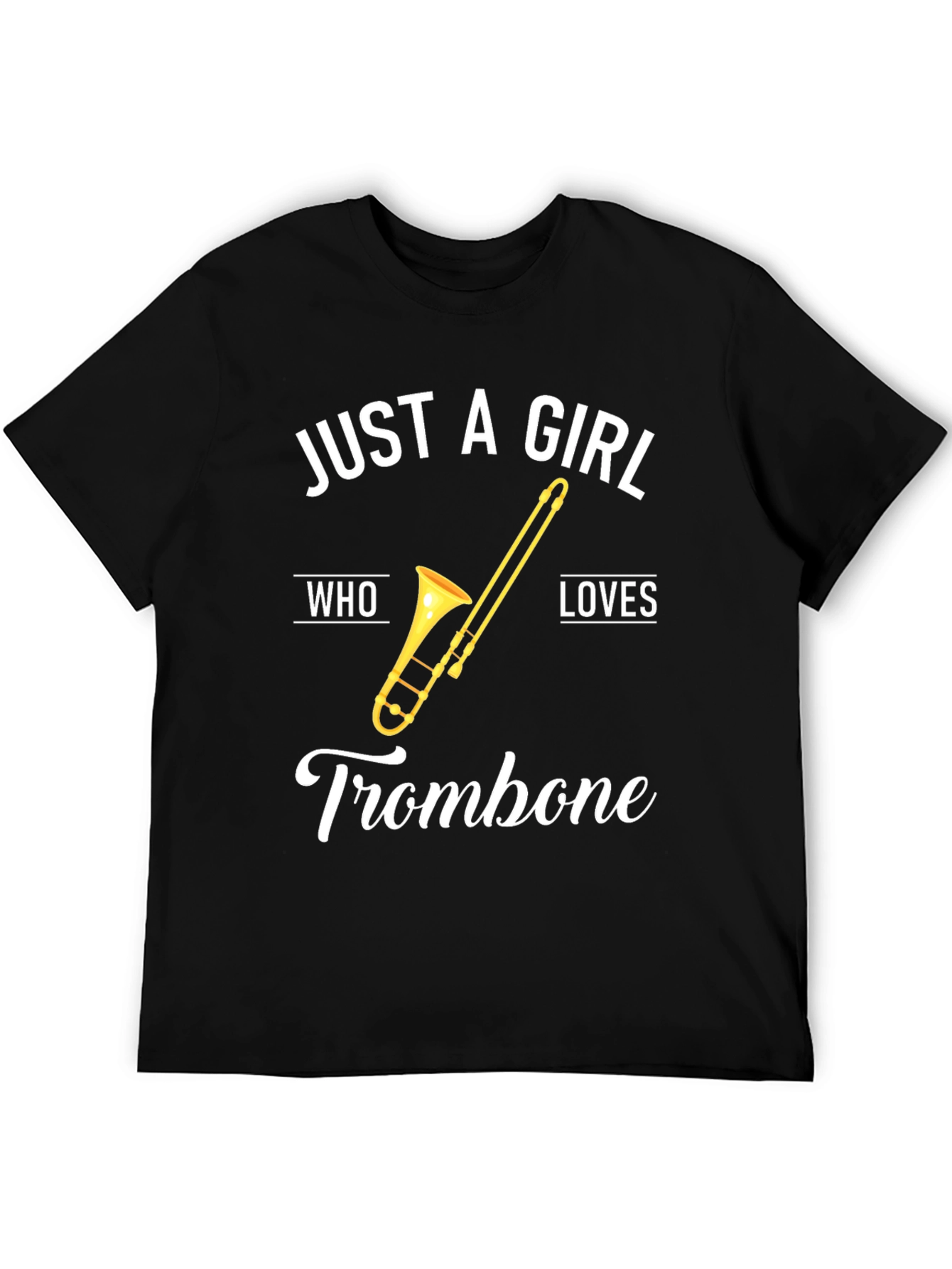 Just A Girl Who Loves Trombone T-Shirt