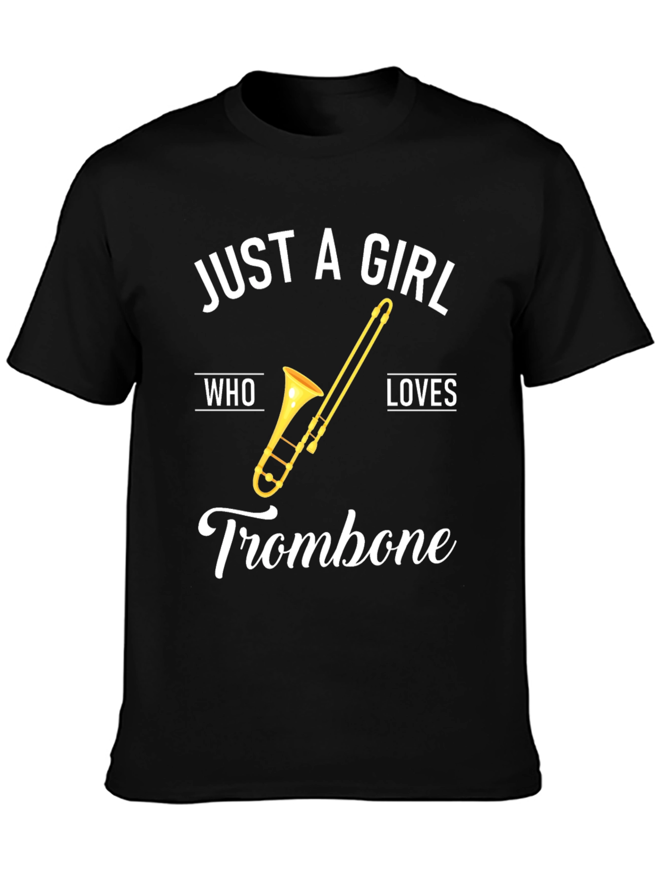 Just A Girl Who Loves Trombone T-Shirt