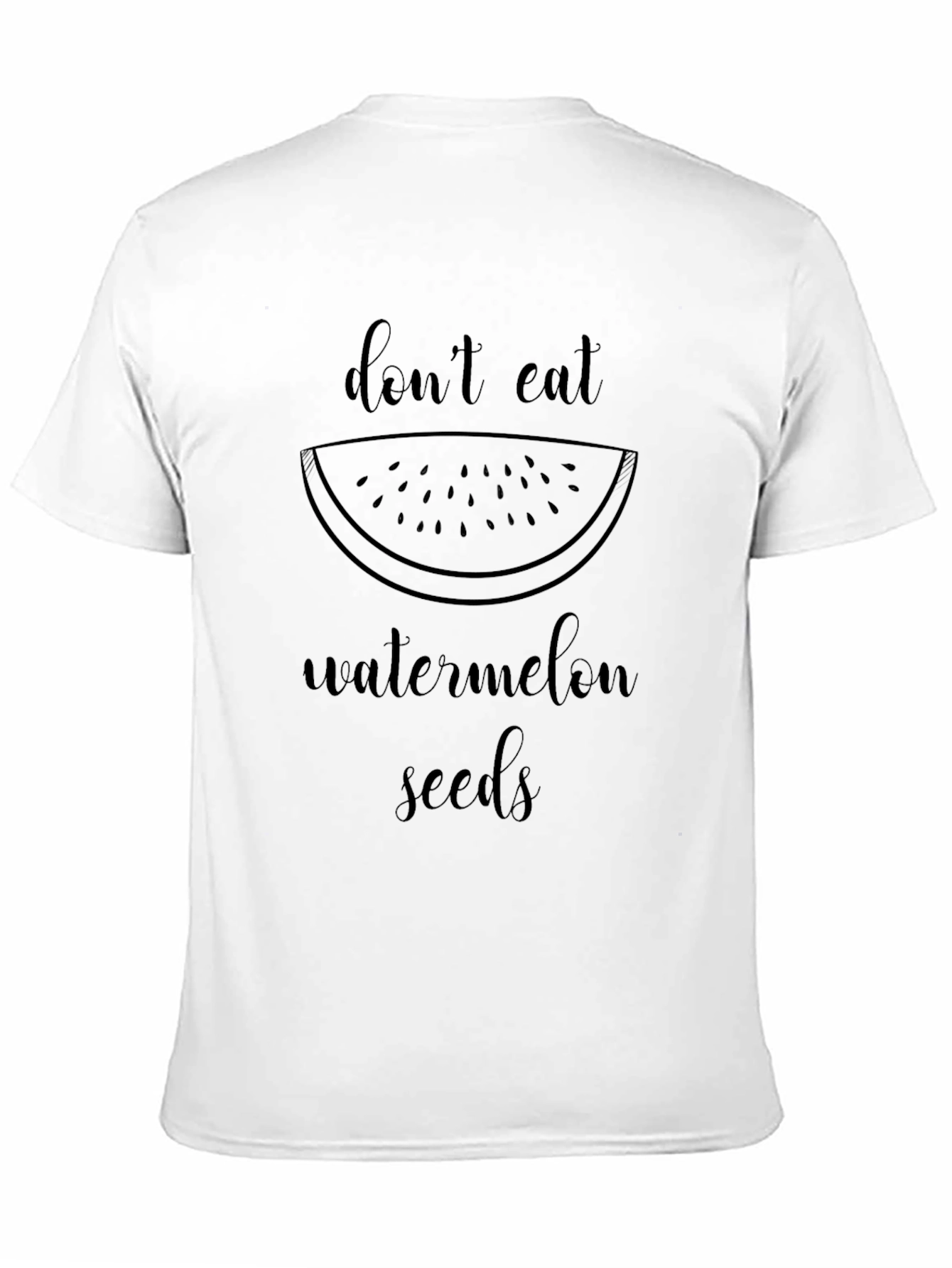 Dont Eat Watermelon Seeds Graphic T-Shirt