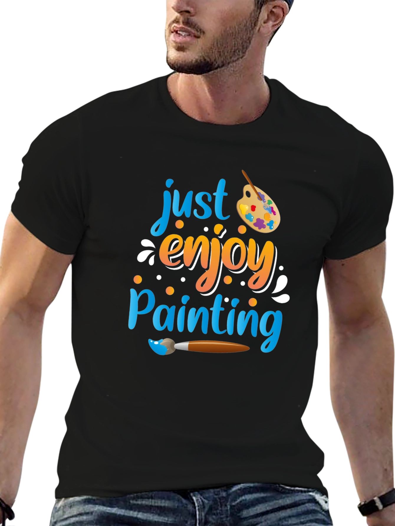 Just Enjoy Painting T-Shirt - Artist Inspired Design