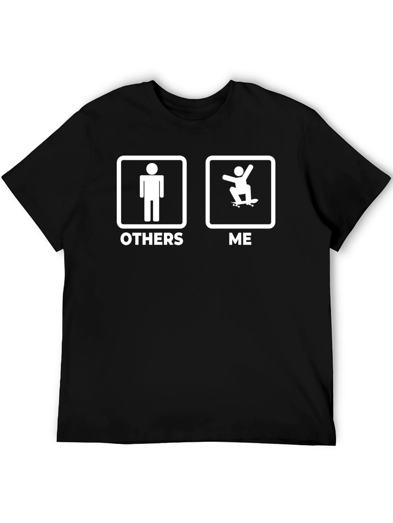 Funny Skateboarder T-Shirt - Others vs Me Graphic Tee