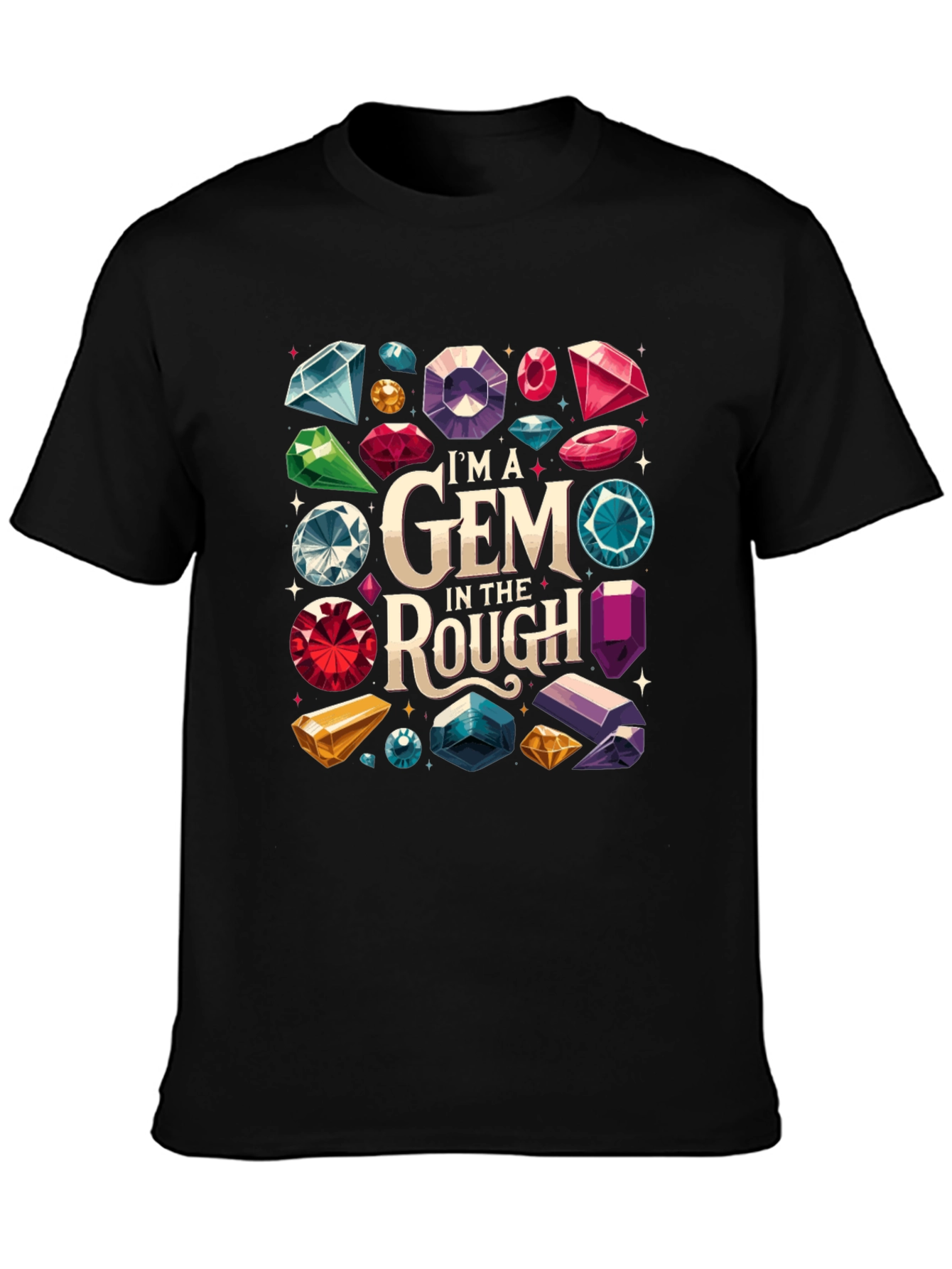 Im a Gem in the Rough Graphic Tee