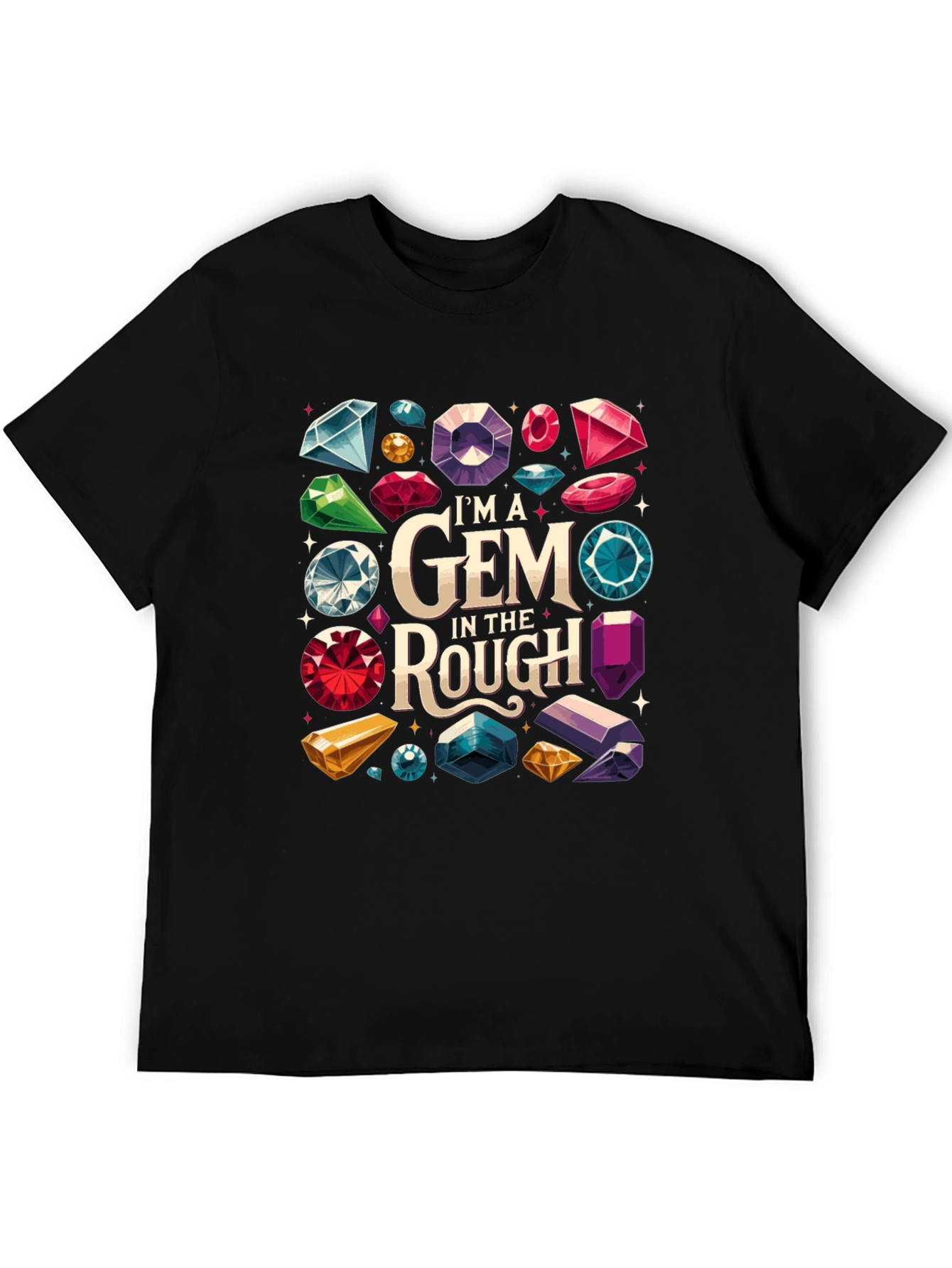 Im a Gem in the Rough Graphic Tee