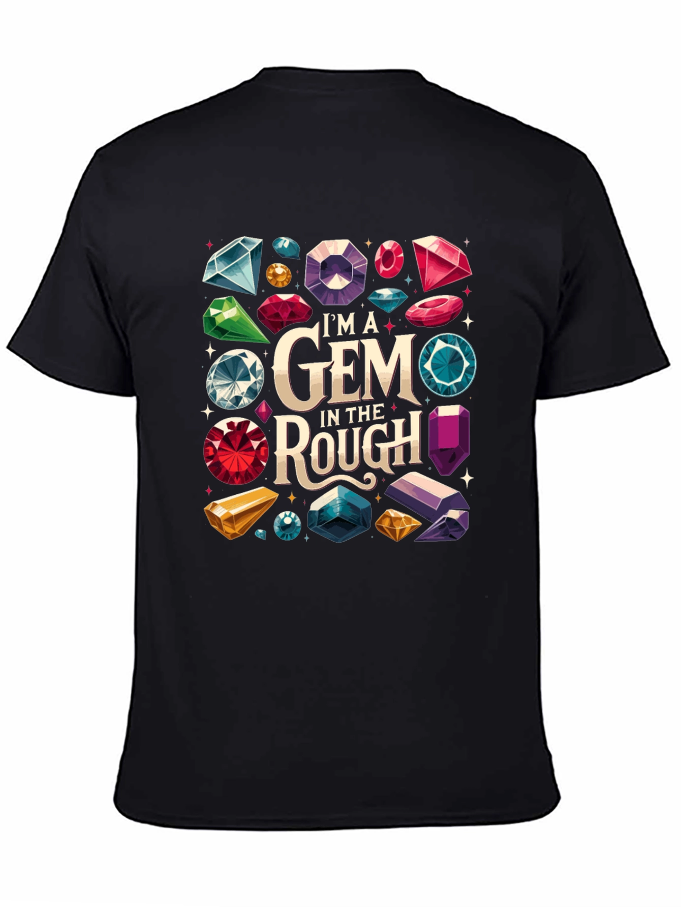 Im a Gem in the Rough Graphic Tee