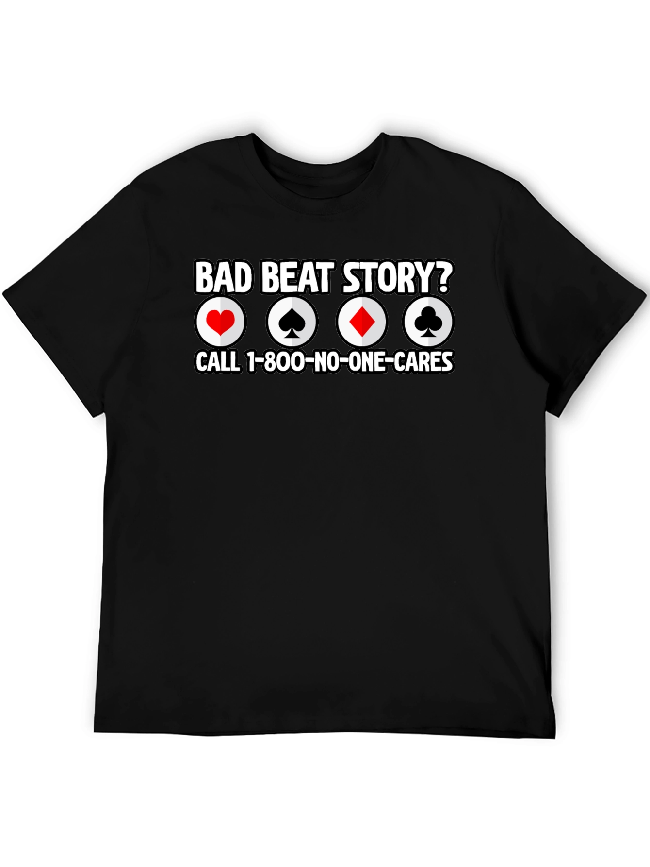 Bad Beat Story T-Shirt - Poker Funny Tee