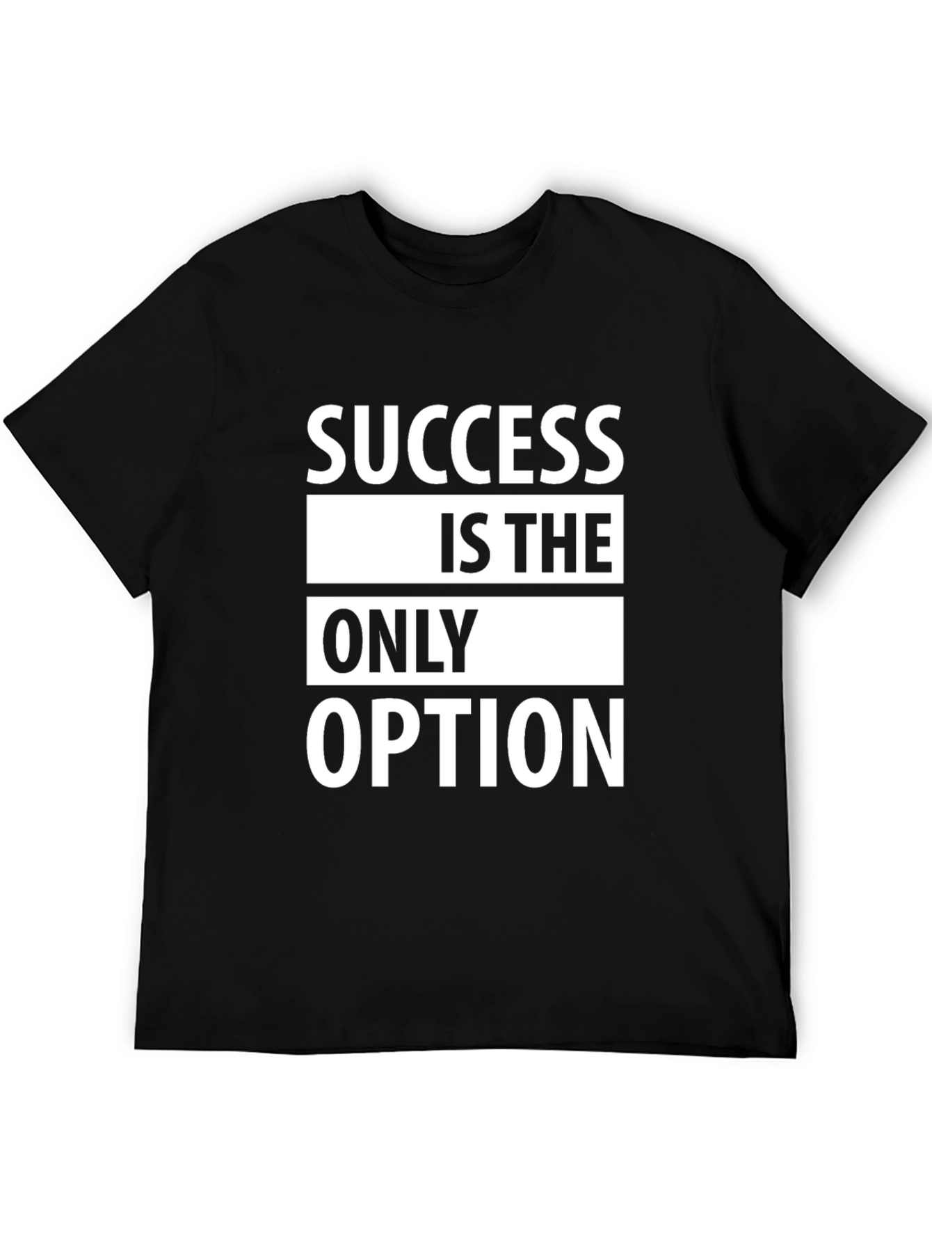 Success Is The Only Option T-Shirt