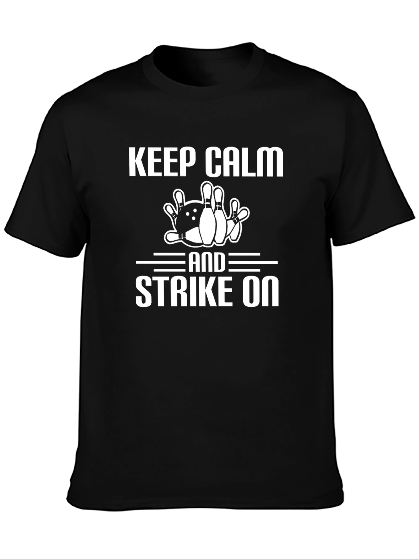 Keep Calm and Strike On Bowling T-Shirt