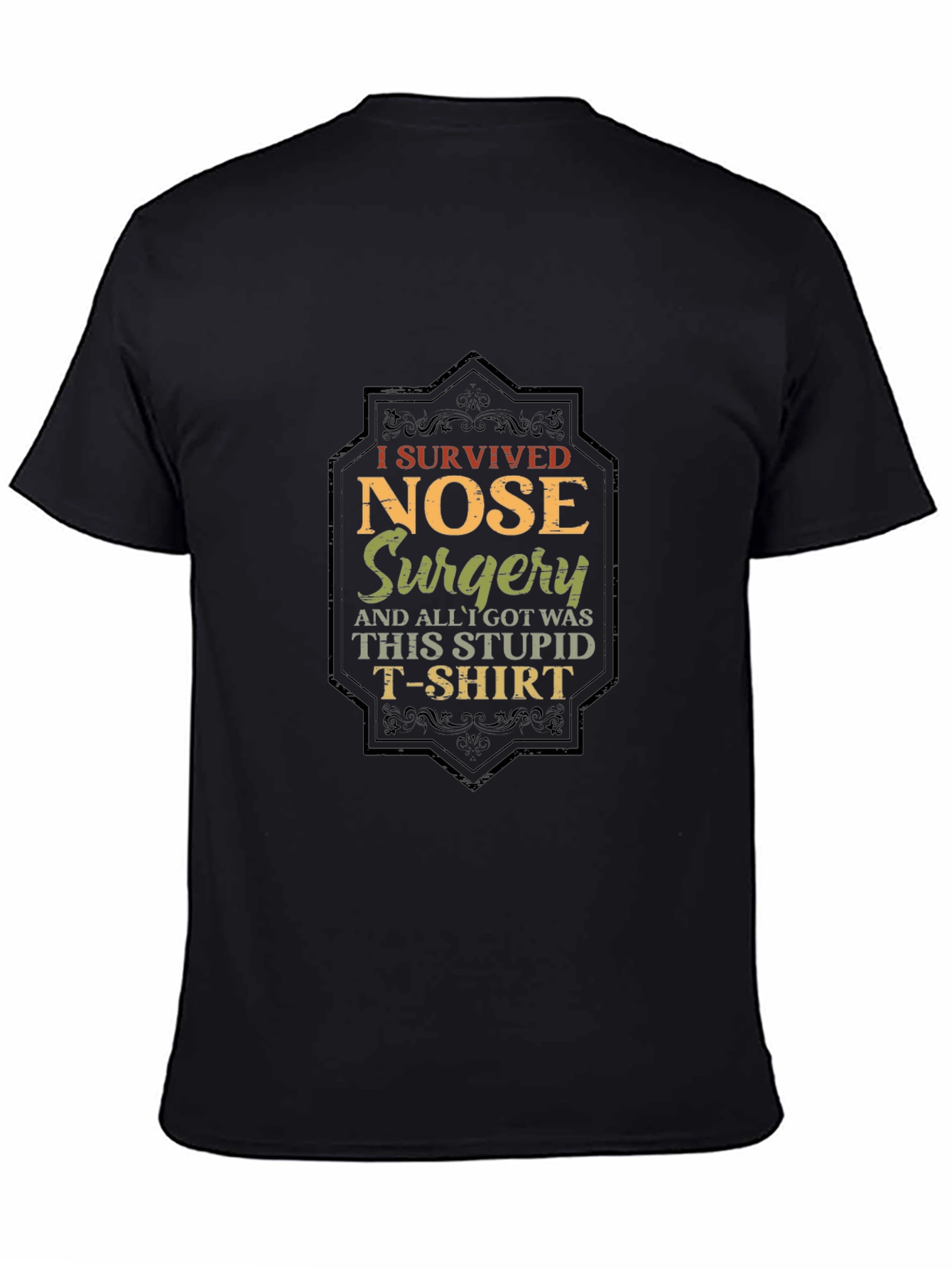 I Survived Nose Surgery Graphic T-Shirt