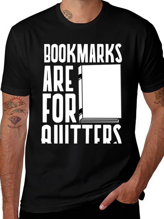 Bookmarks are for Quitters Graphic Tee
