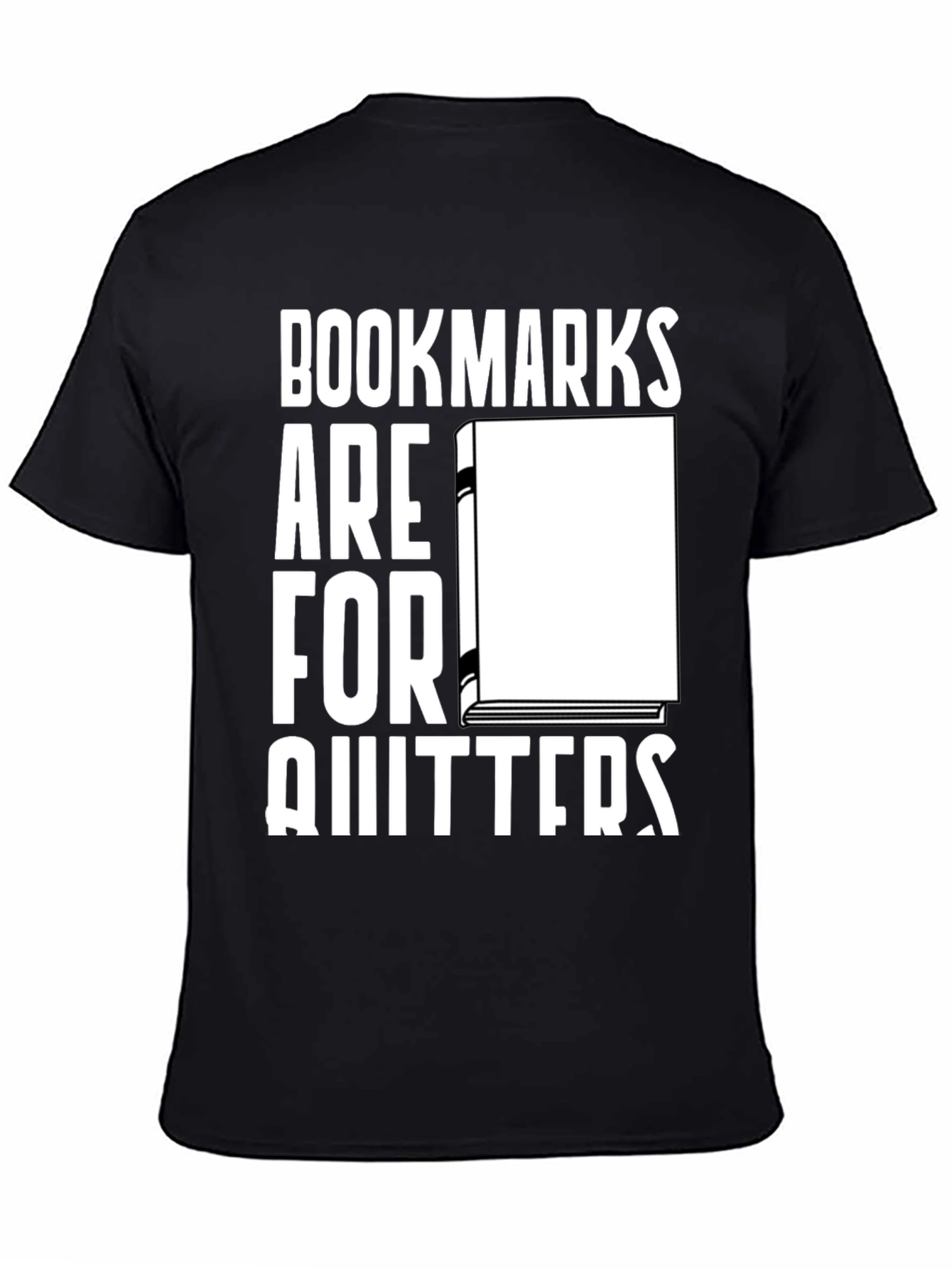 Bookmarks are for Quitters Graphic Tee