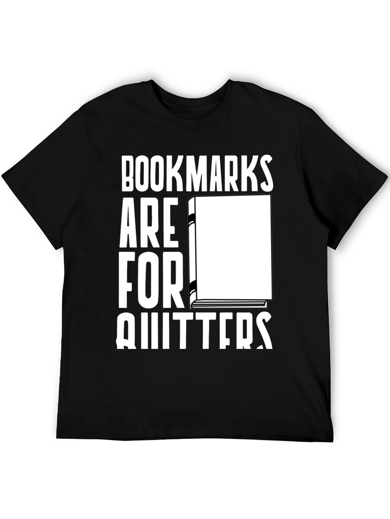 Bookmarks are for Quitters Graphic Tee
