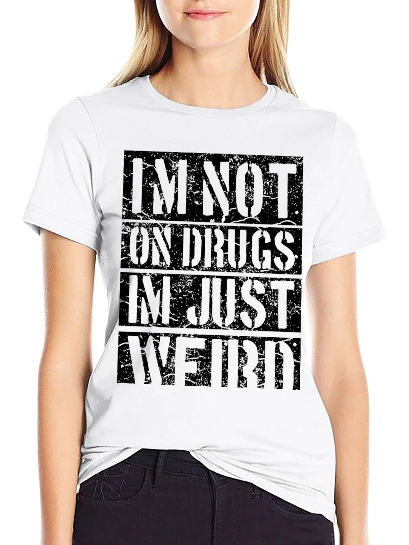 Im Not On Drugs Im Just Weird Black T-Shirt