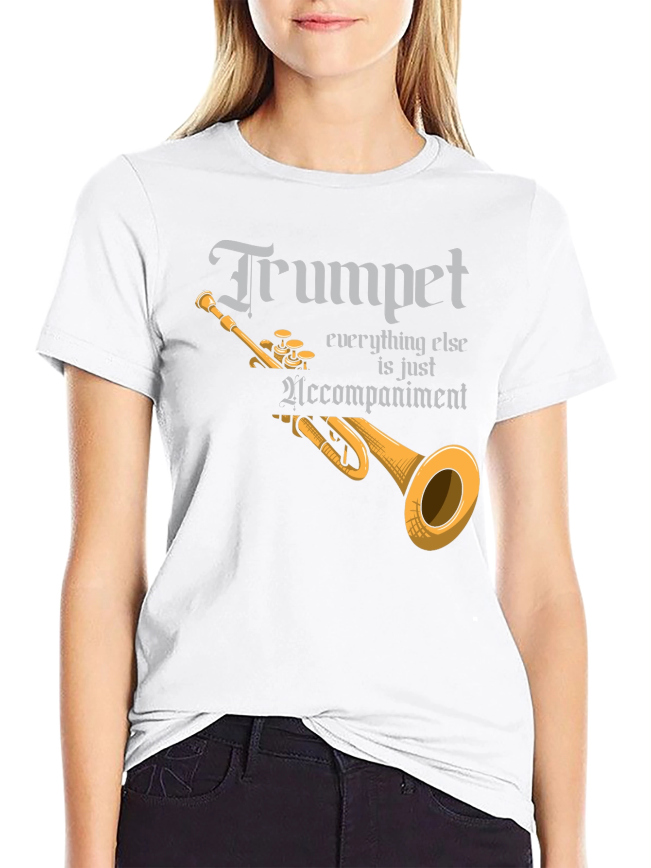 Trumpet Everything Else is Accompaniment T-Shirt