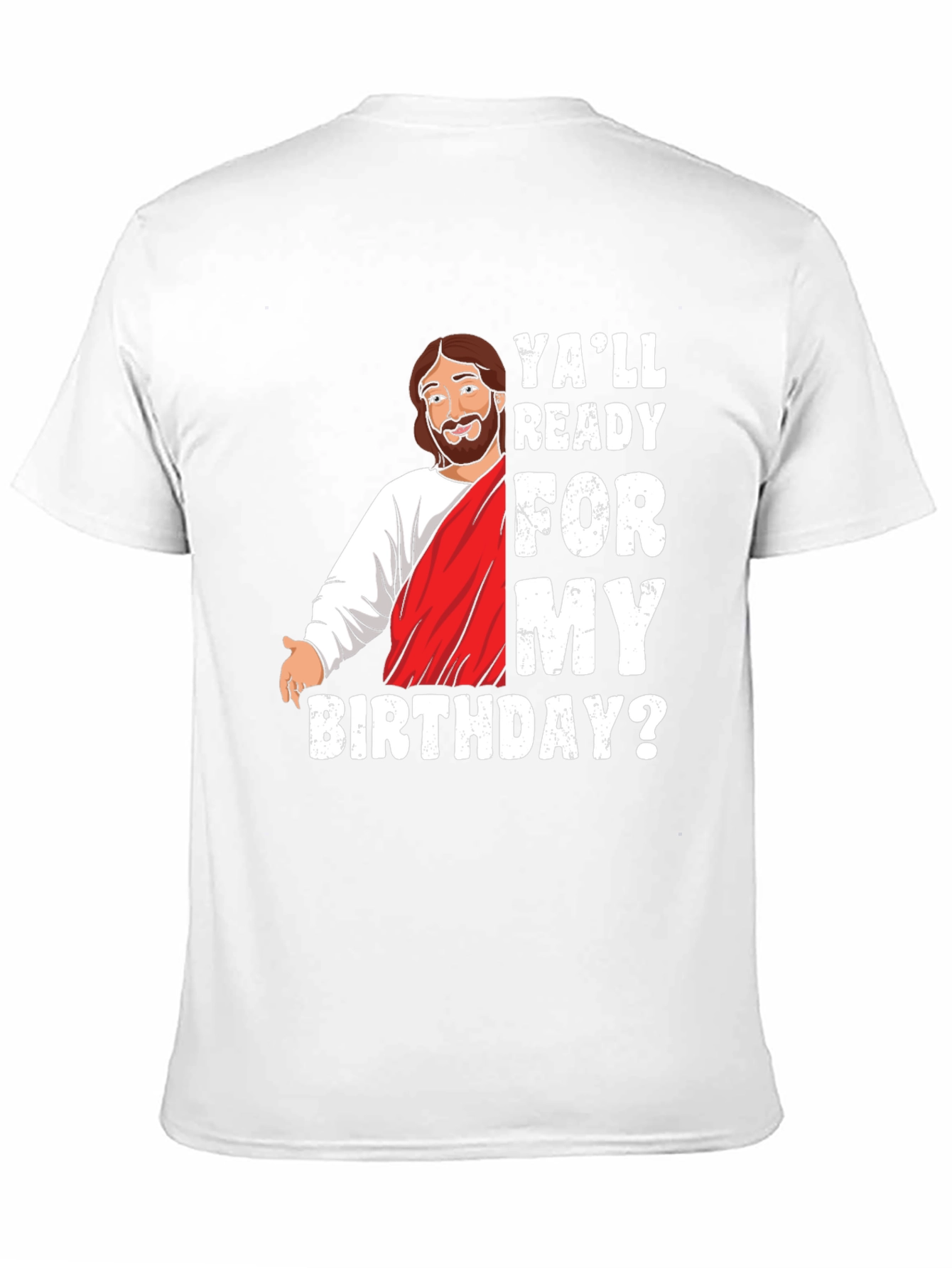 Yall Ready For My Birthday? Graphic T-Shirt