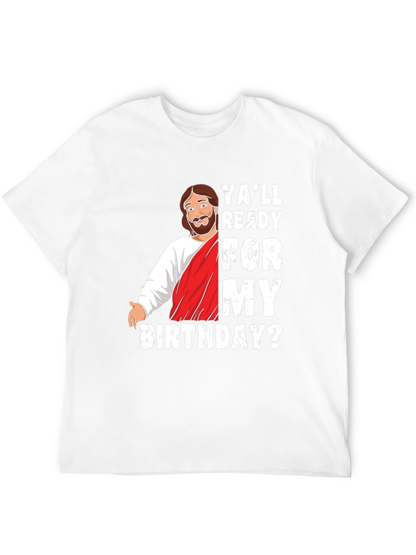 Yall Ready For My Birthday? Graphic T-Shirt