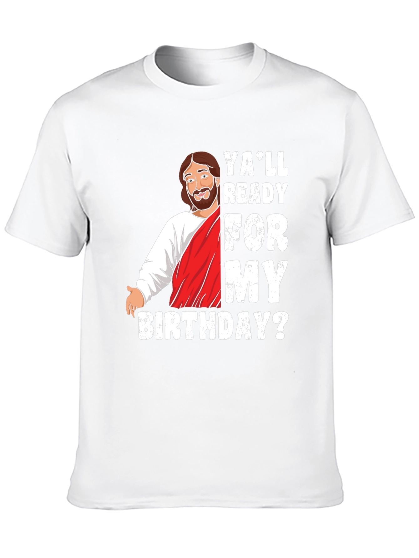 Yall Ready For My Birthday? Graphic T-Shirt